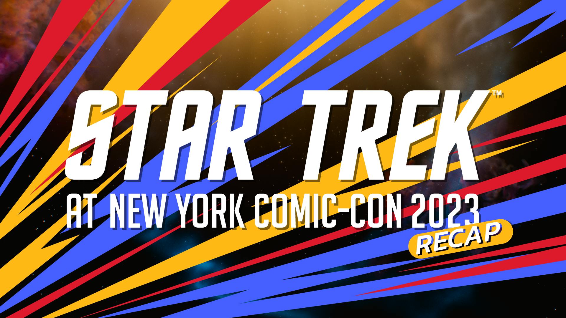 Star Trek at New York Comic Con 2023 Recap banner