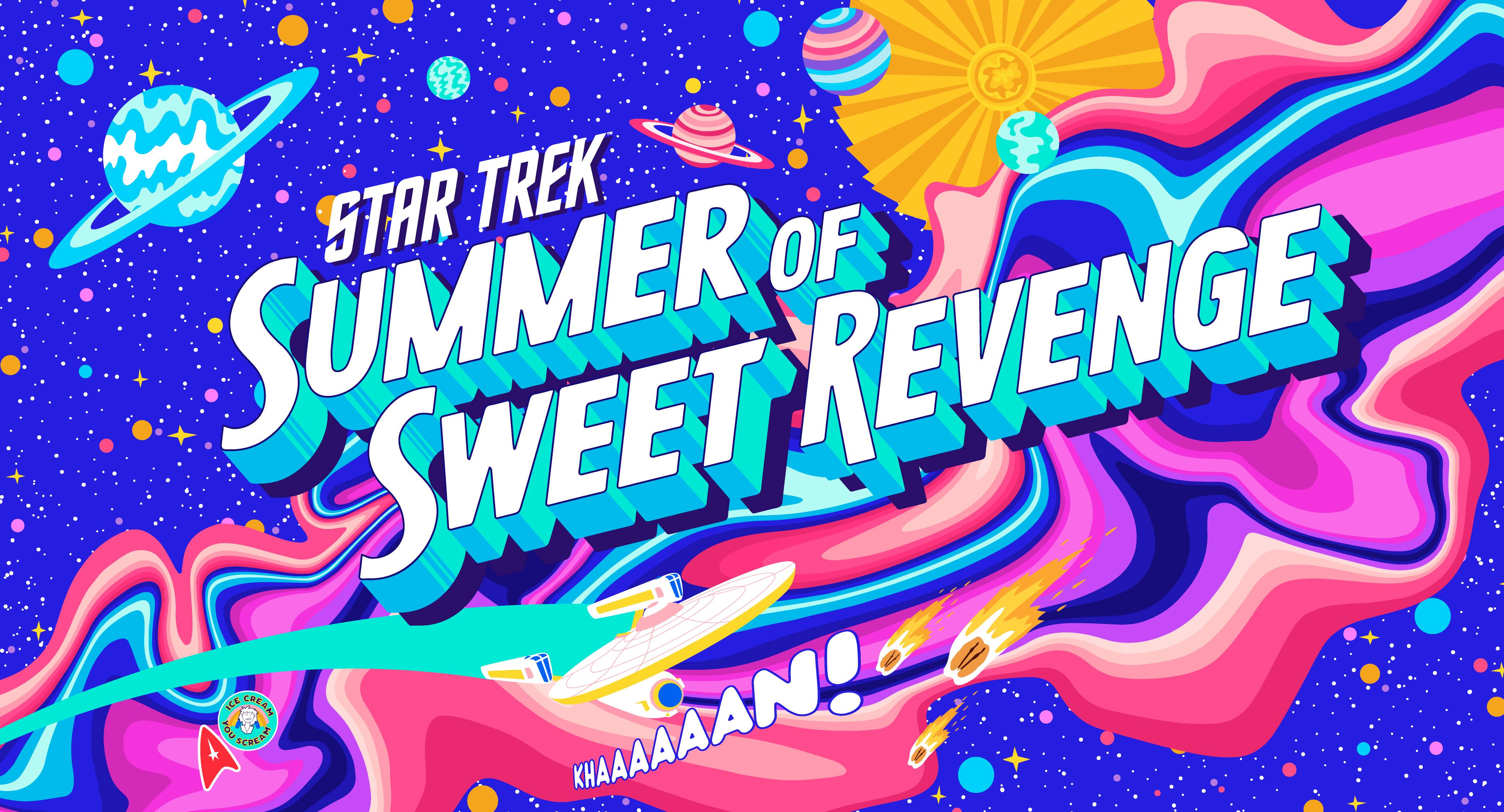 The phrase "Star Trek Summer of Sweet Revenge" is displayed against an illustrated background