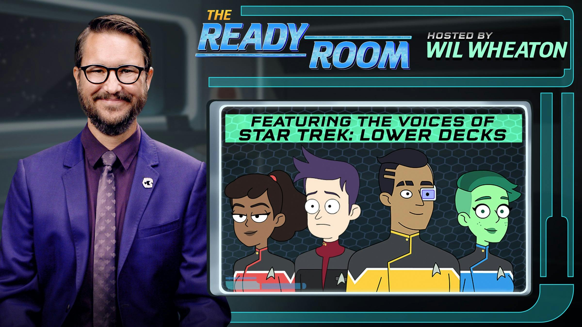The creator and main cast of Star Trek: Lower Decks join Wil Wheaton in the Ready Room