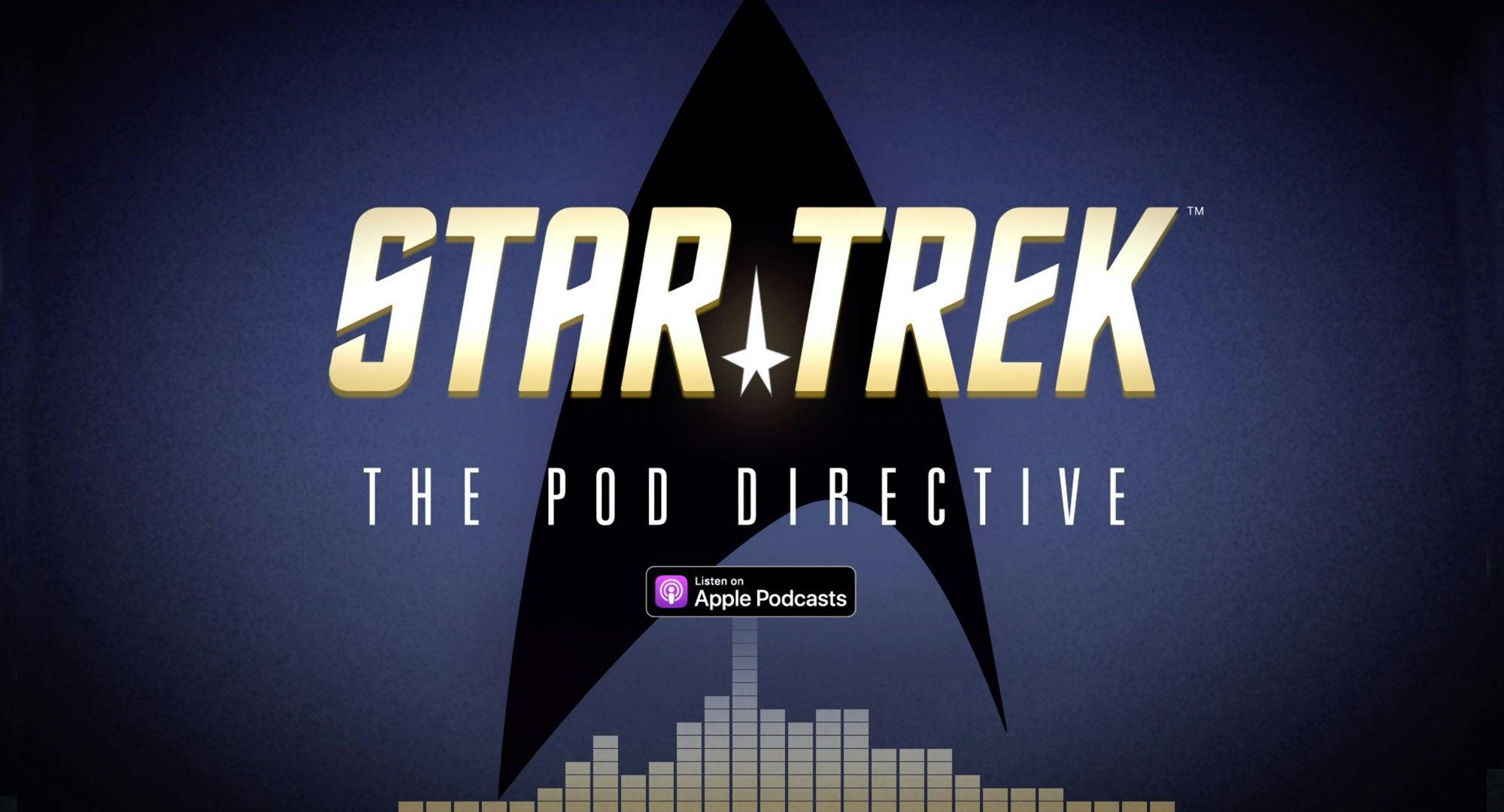 Star Trek: The Pod Directive, the Official Star Trek Podcast