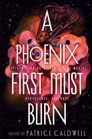 A Phoenix First Must Burn - Patrice Caldwell