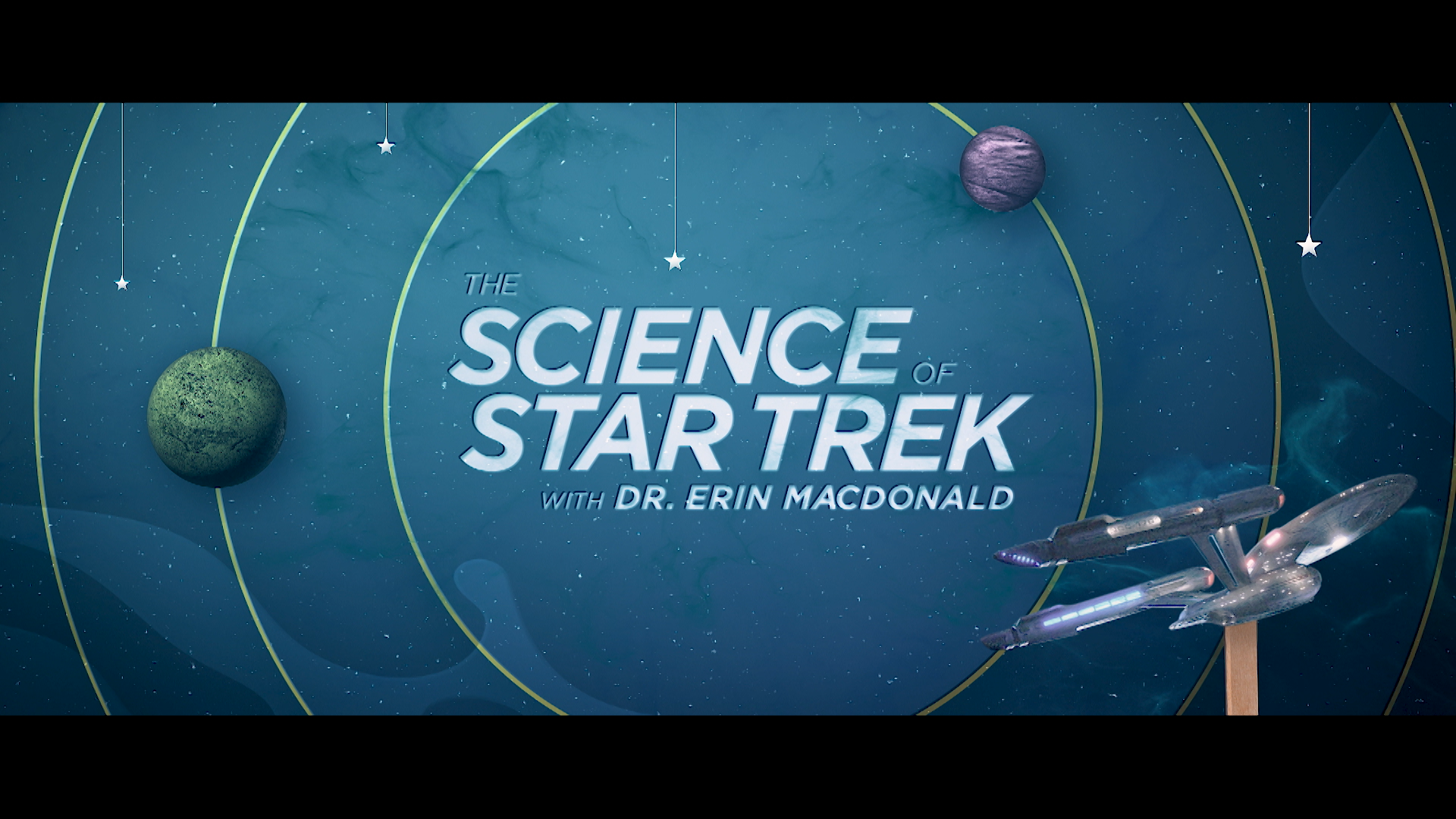 The title The Science of Star Trek With Dr. Erin Macdonald is displayed on a blue background featuring planets and the Enterprise.