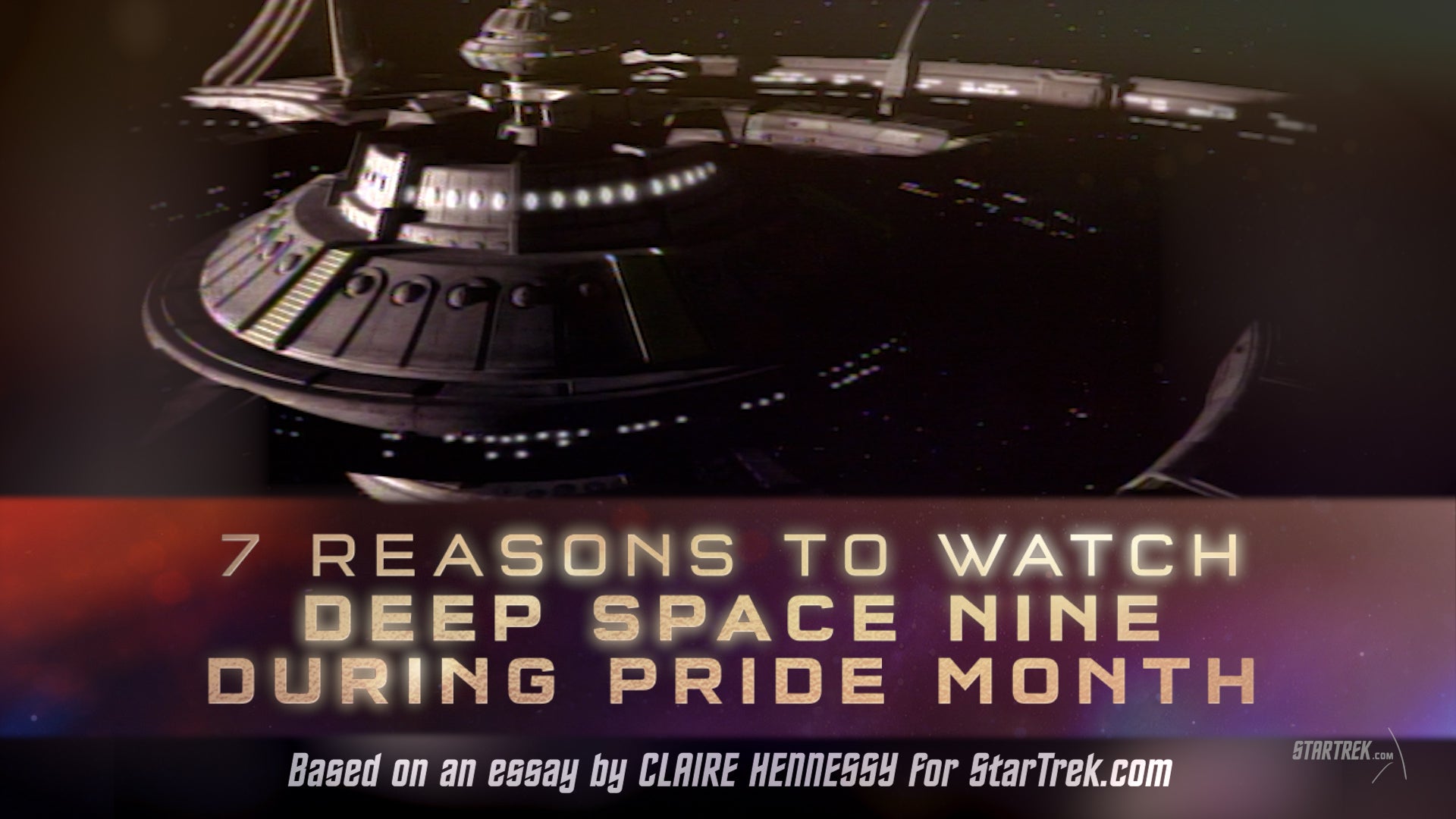 VIDEO ESSAY: 7 Reasons to Watch Deep Space Nine During Pride Month