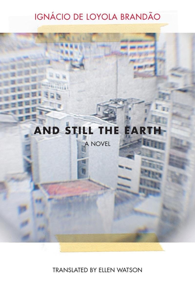 And Still the Earth - Ignácio de Loyola Brandão