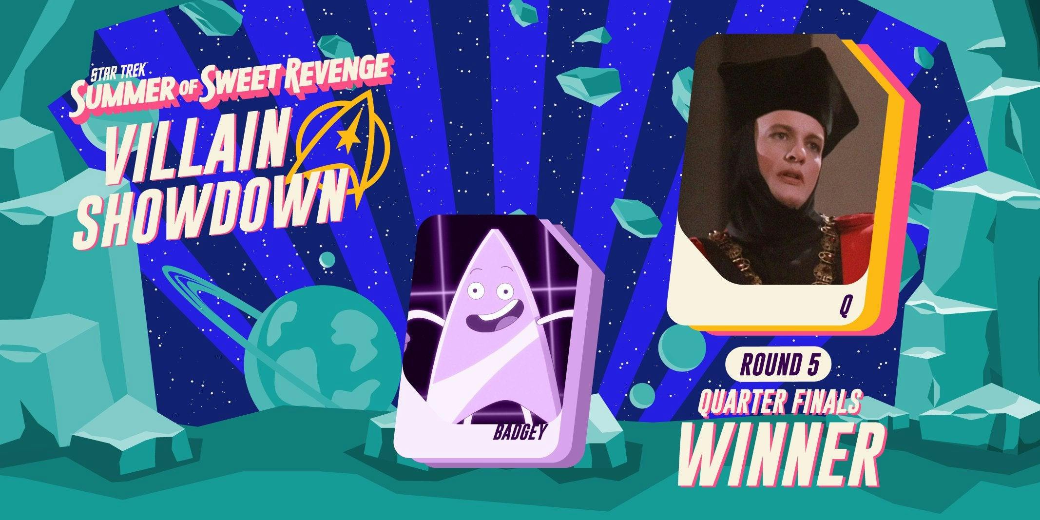 Q beats Badgey in the Quarter Finals of the Star Trek Villain Showdown