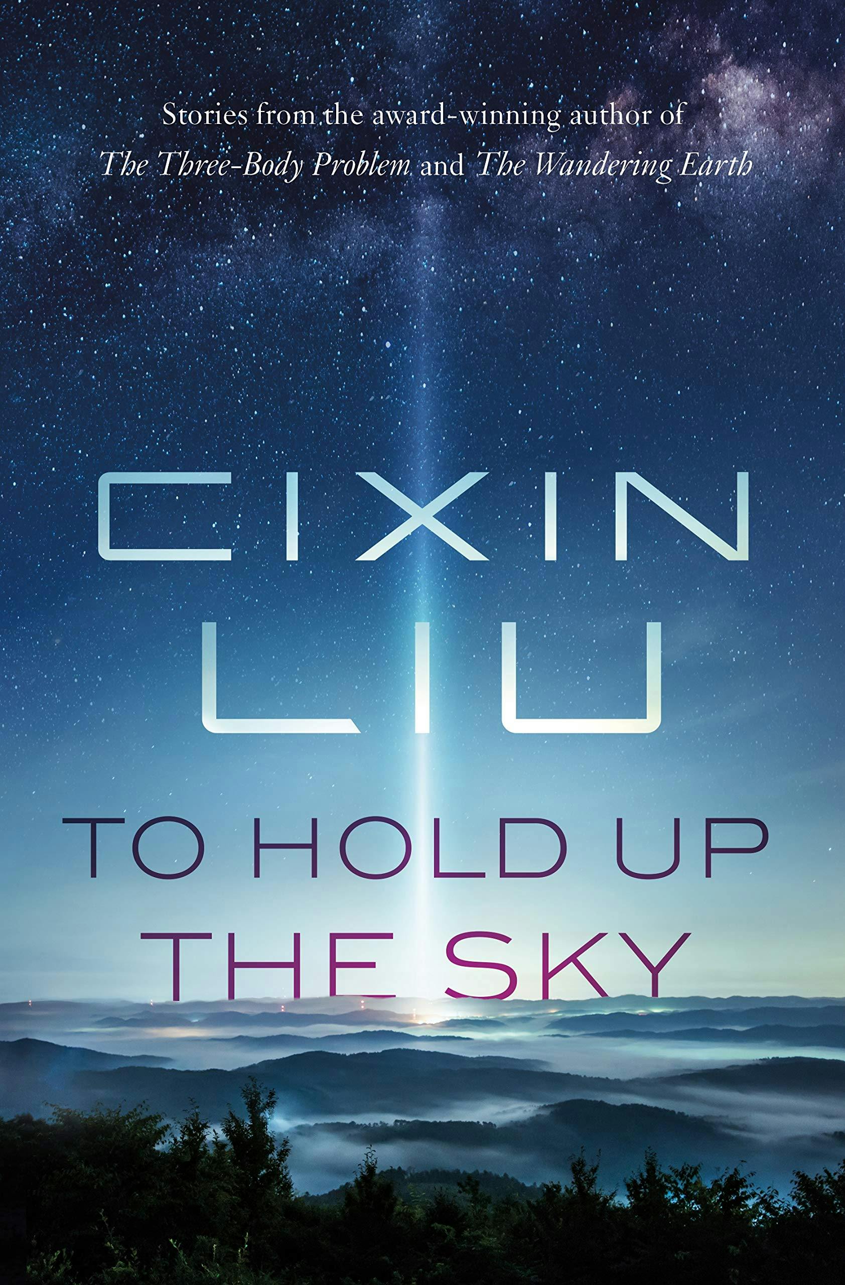 To Hold Up the Sky - Liu Cixin