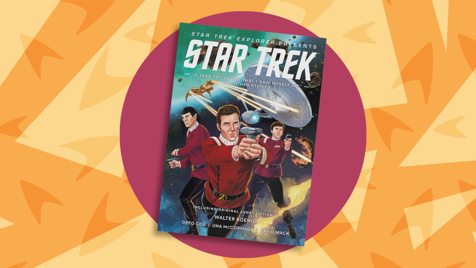 Star Trek Explorer Presents: A Year to the Day That I Saw Myself Die and Other Stories cover featuring Spock, Kirk, and Chekov