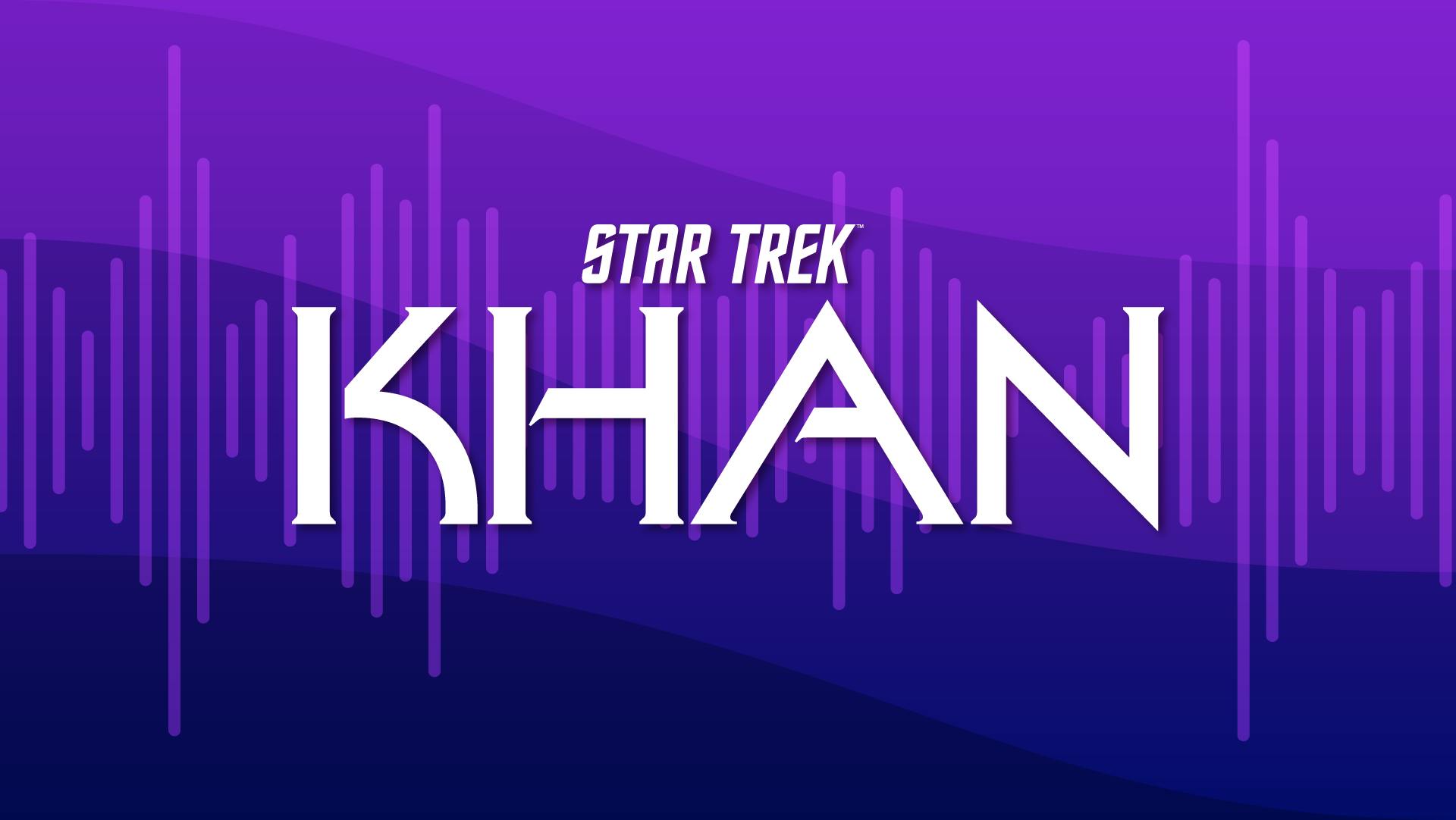 Star Trek: Khan logo against an illustrated audio pattern