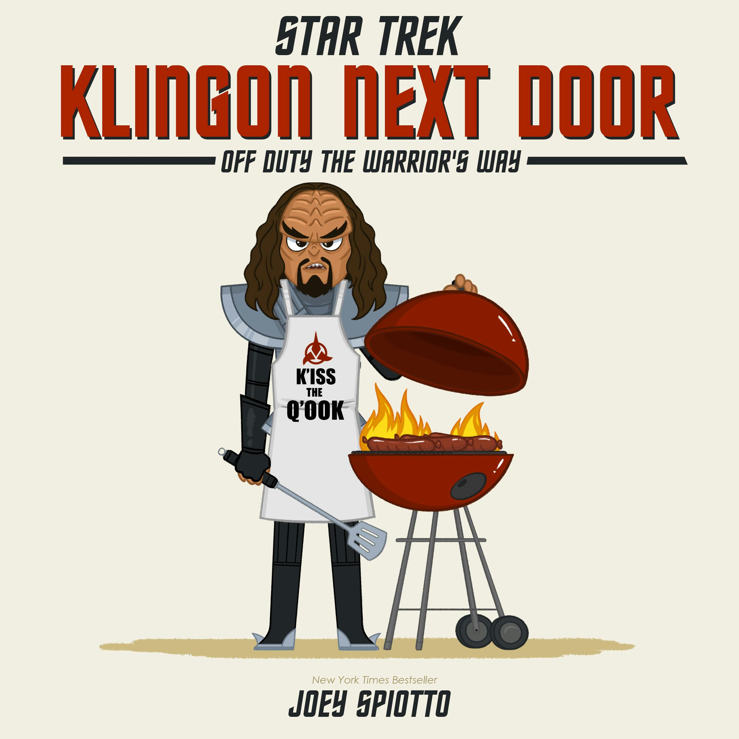 Klingon Next Door: Off Duty the Warrior's Way book cover featuring a Klingon warrior in an apron with a spatula in hand and lifting a grill's lid in the other