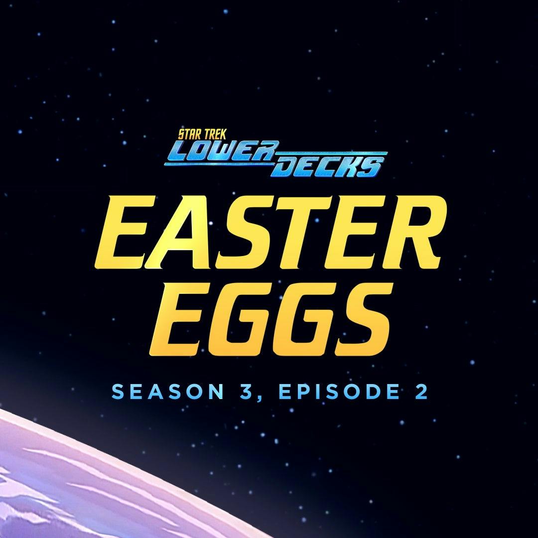 Star Trek: Lower Decks — 'The Least Dangerous Game' Easter Eggs graphic