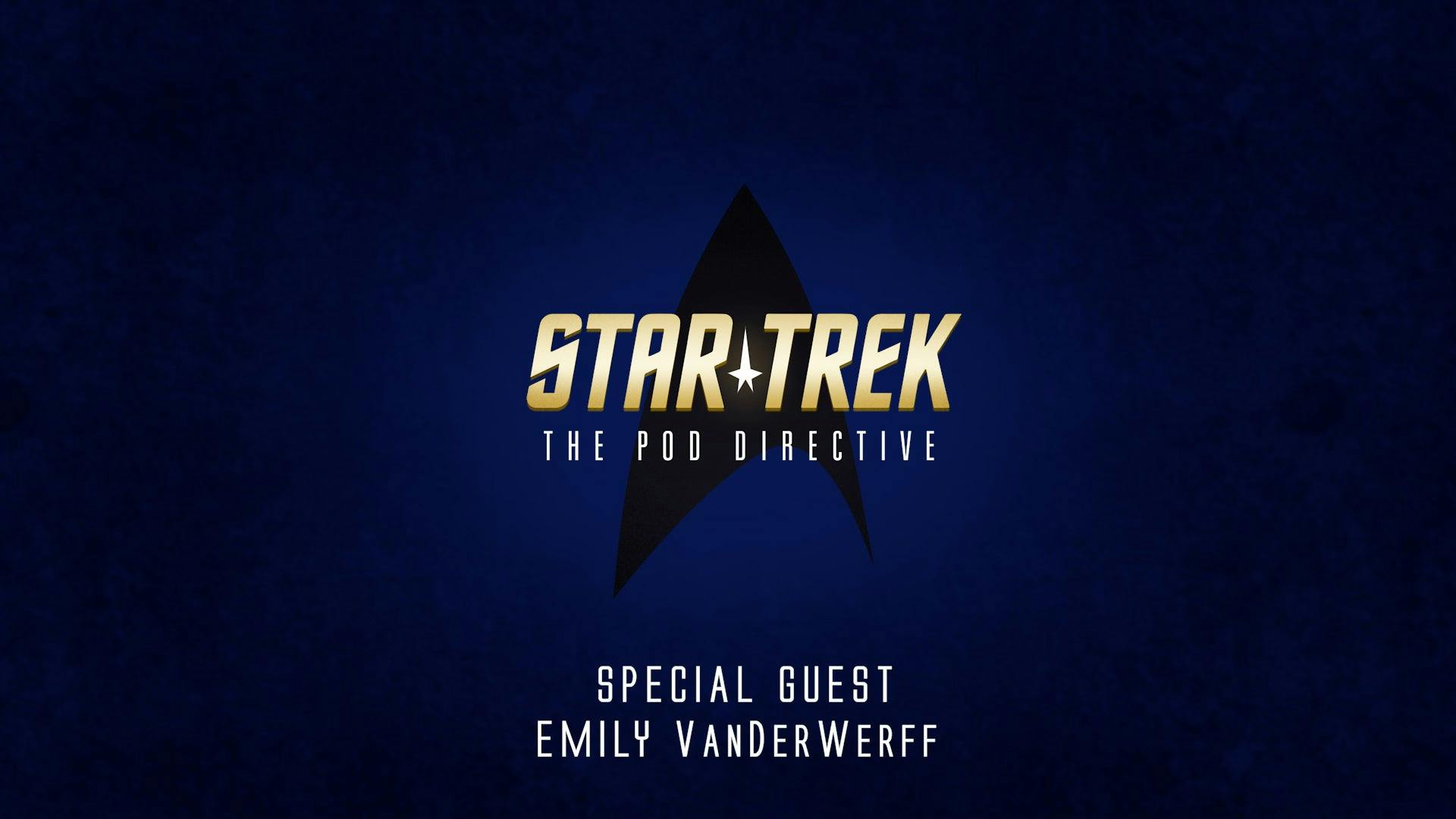 Star Trek: The Pod Directive with Emily VanDerWerff 