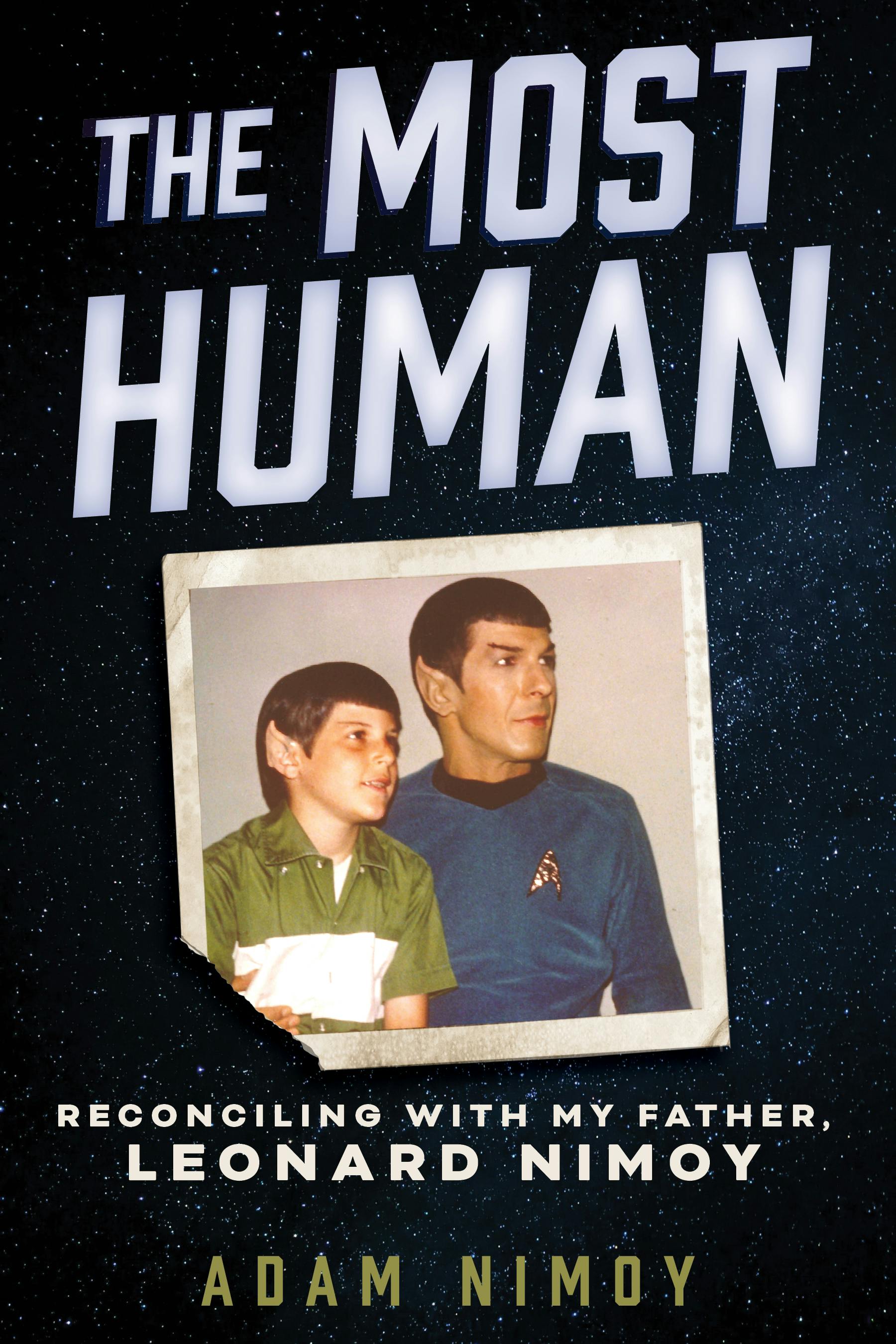 Book cover for Adam Nimoy's The Most Human: Reconciling with My Father, Leonard Nimoy