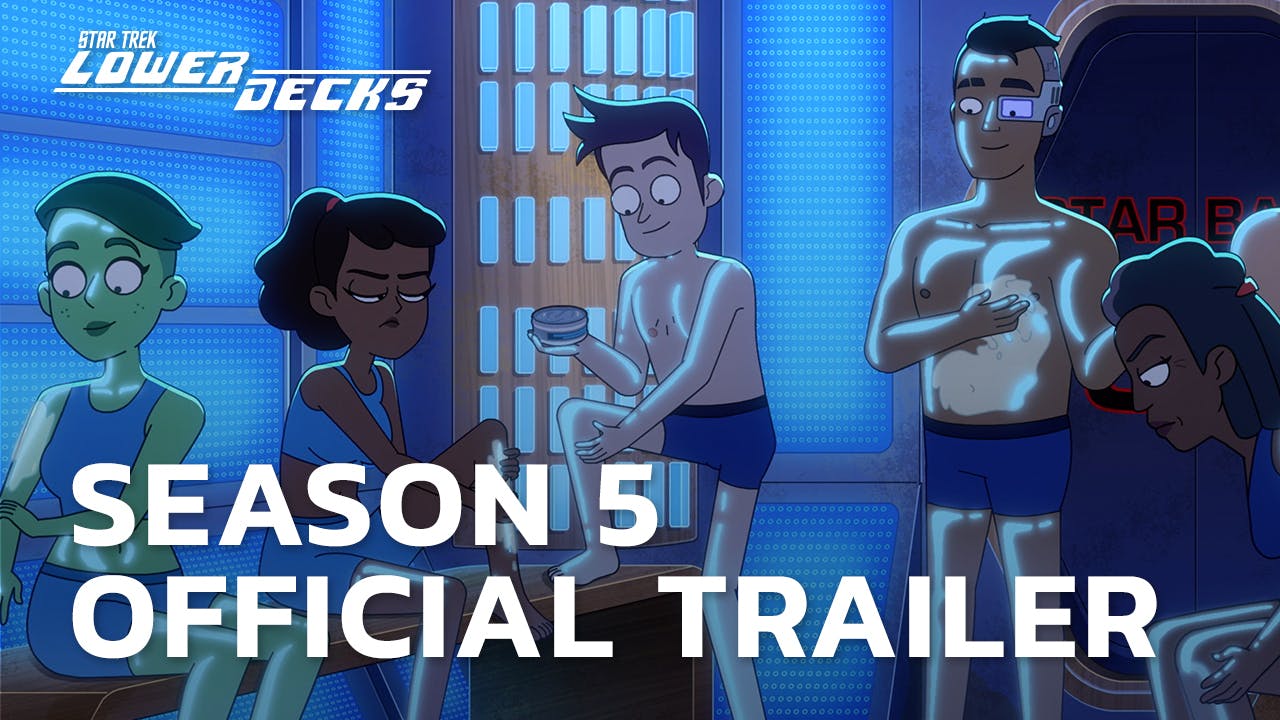 Lower Decks episodic where Tendi, Mariner, Boimler, Rutherford, and Freeman are lathering up with an overlay of the text 'Season 5 Official Trailer'