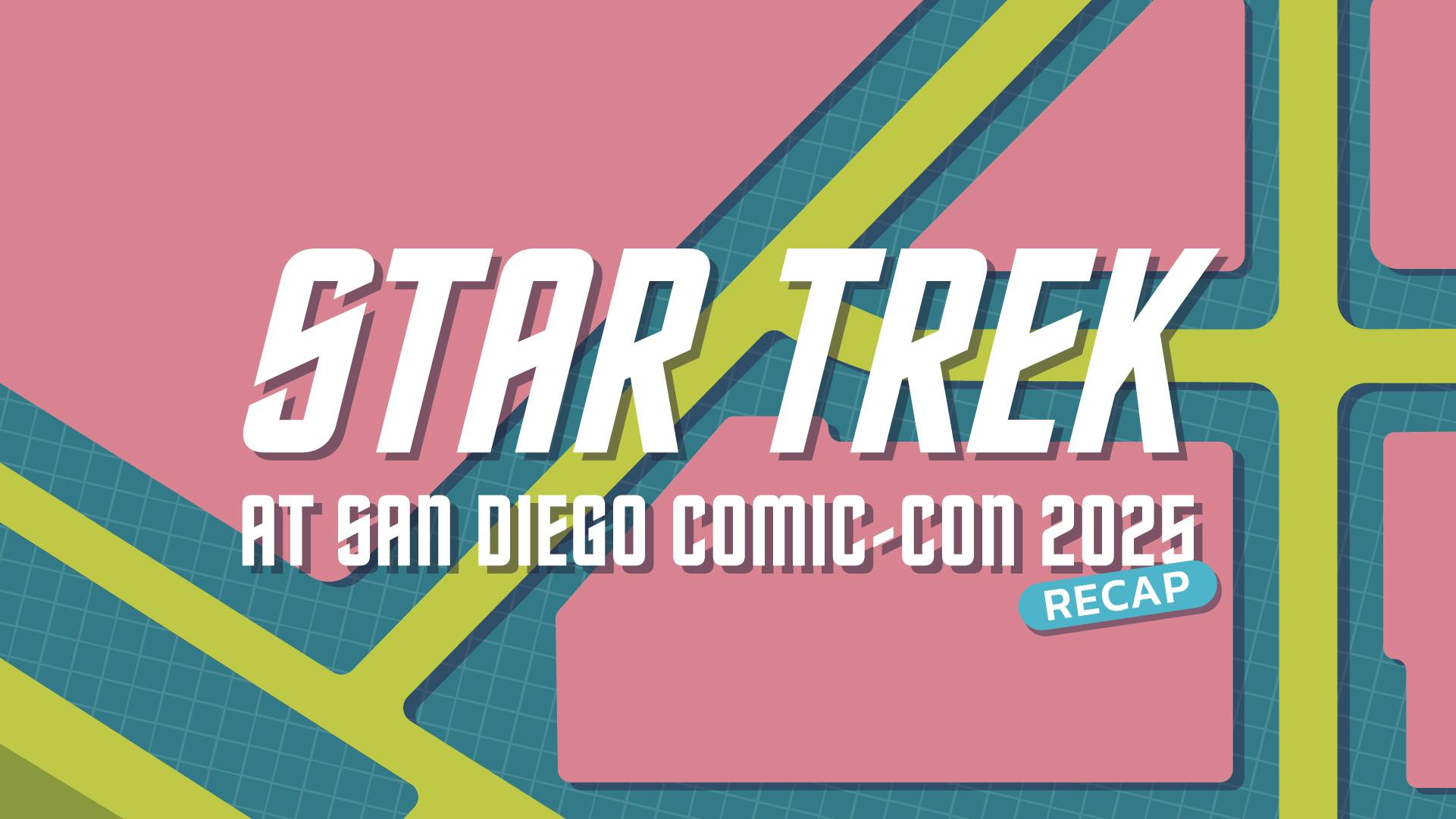 Star Trek at San Diego Comic-Con 2025 Recap