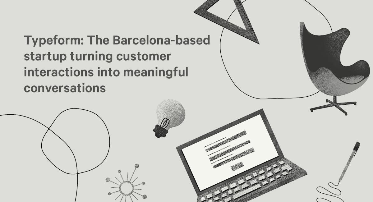 Typeform: The Barcelona-based startup turning customer interactions ...