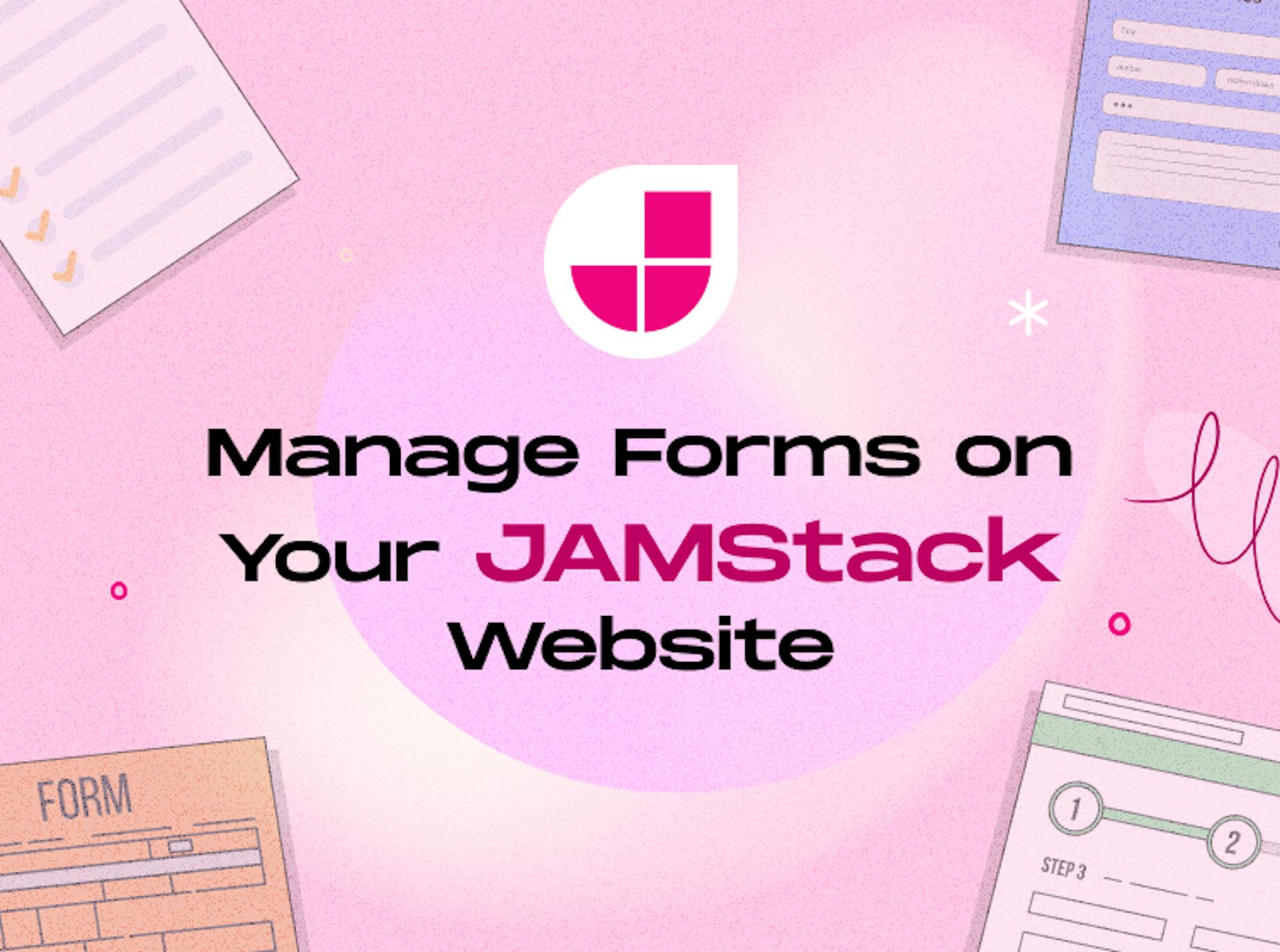 Manage Forms on Your Jamstack Website