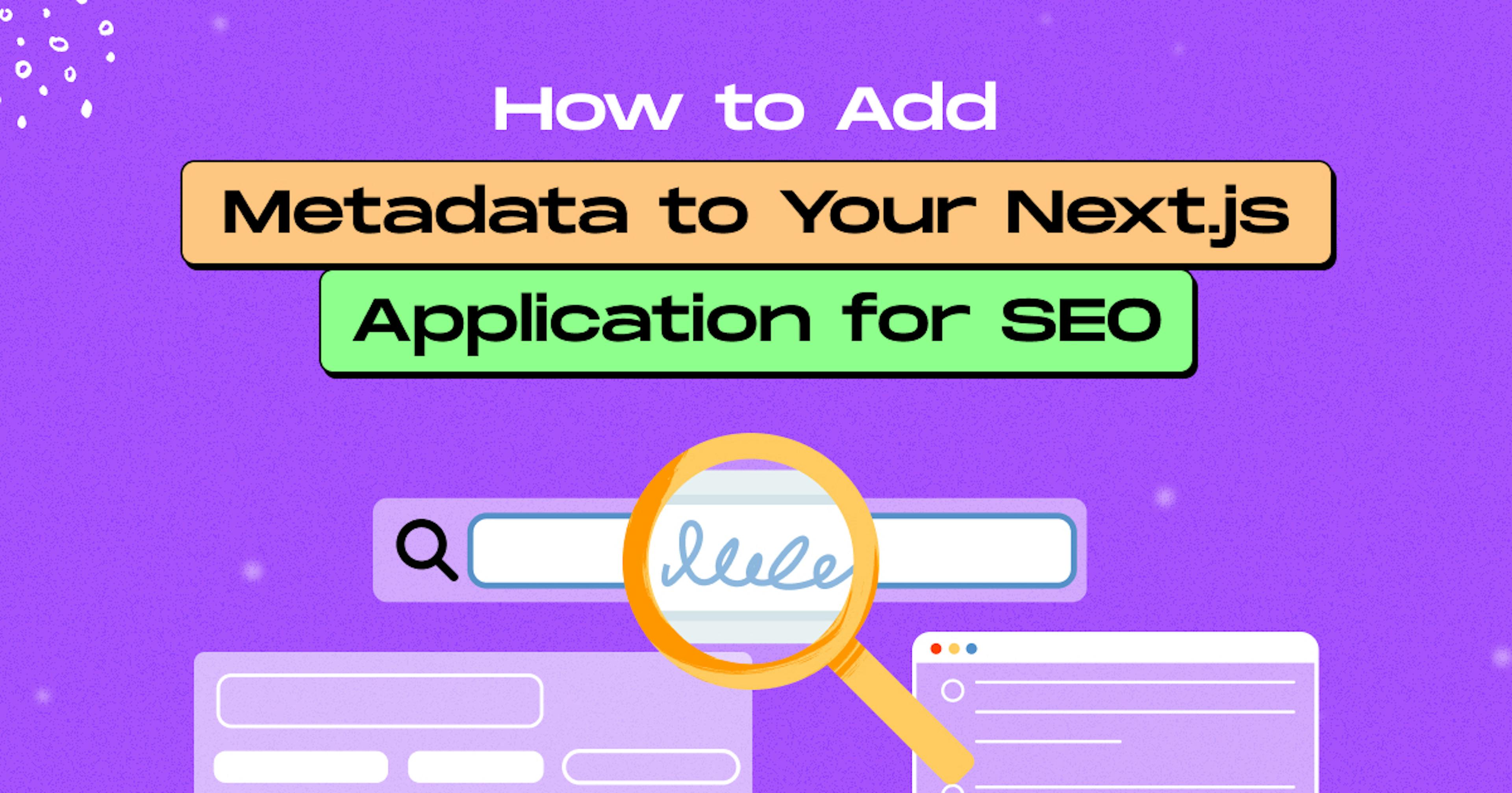 Add Metadata to Your Next.js Application for SEO