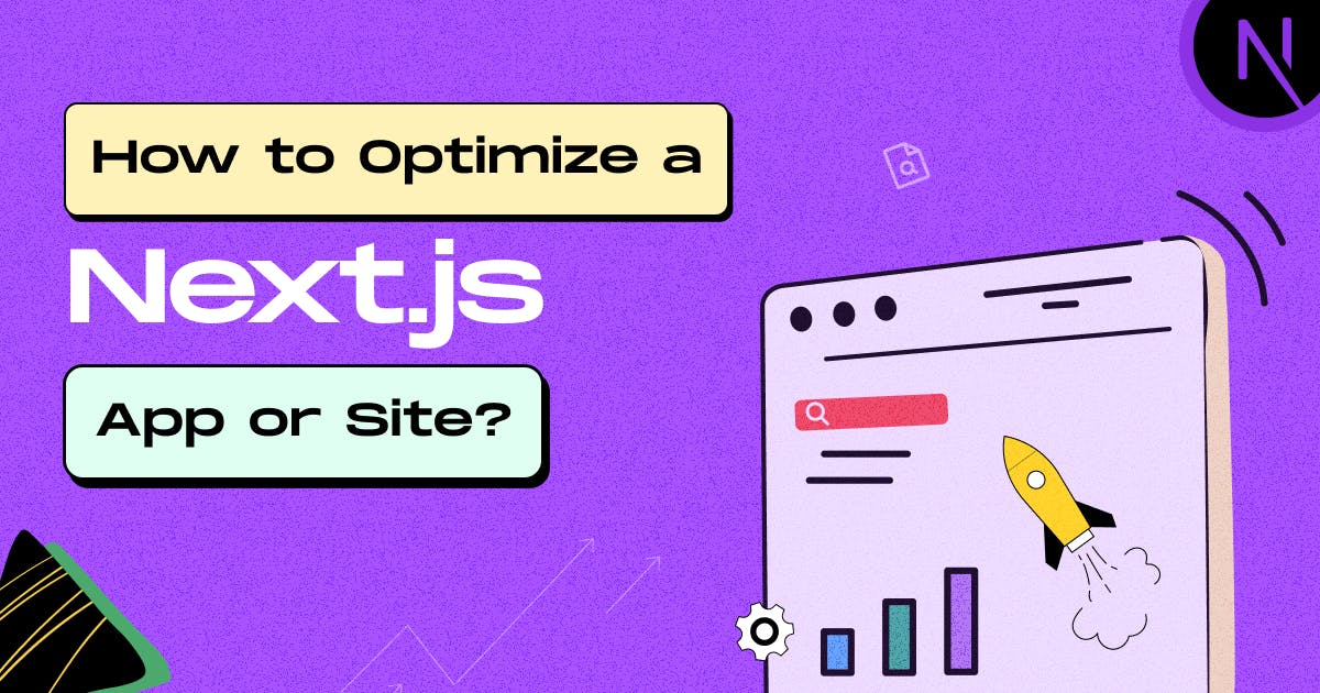 Optimize a Next.js App for Improving the Performance