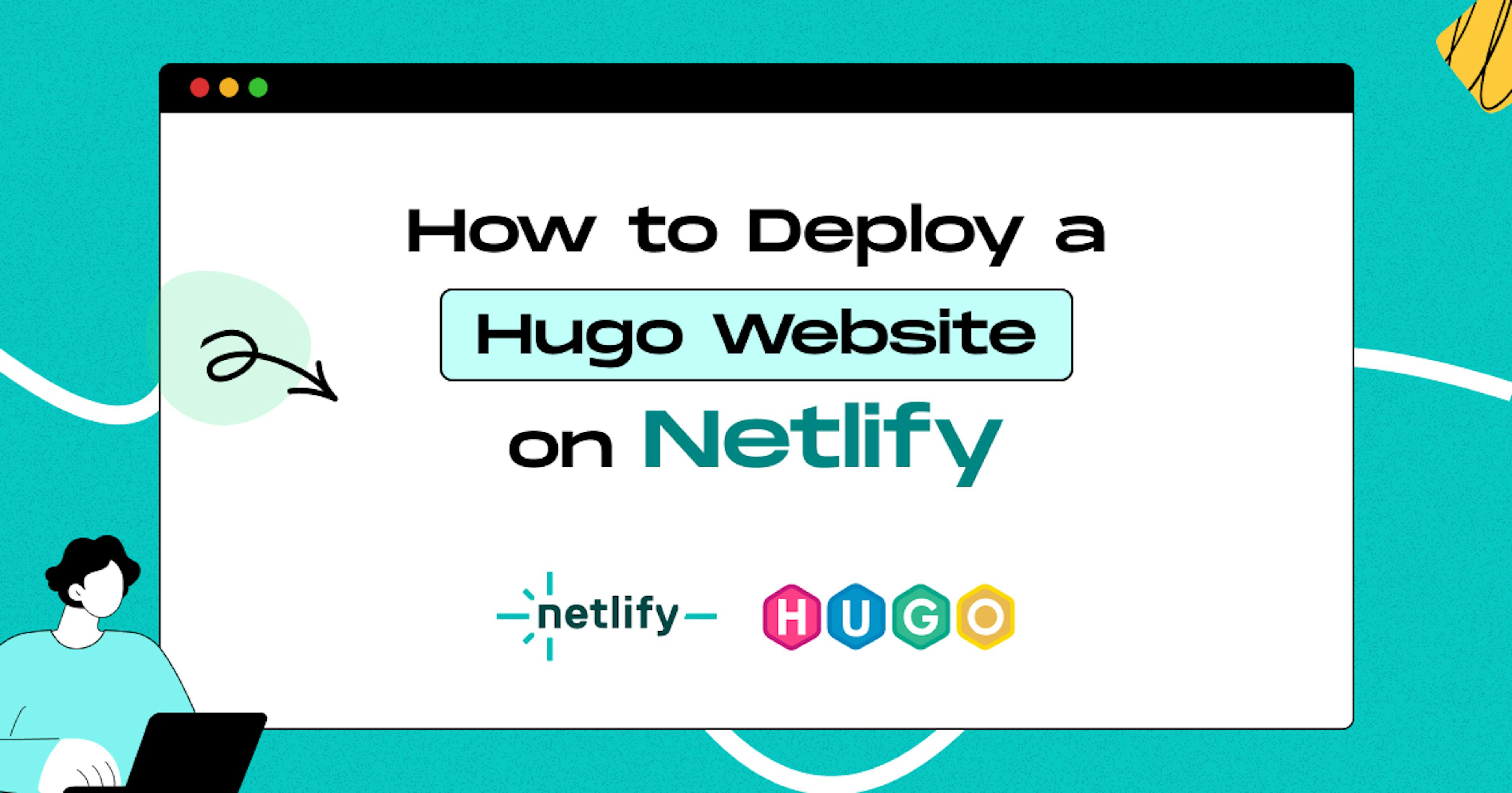 Deploying a Hugo Website on Netlify