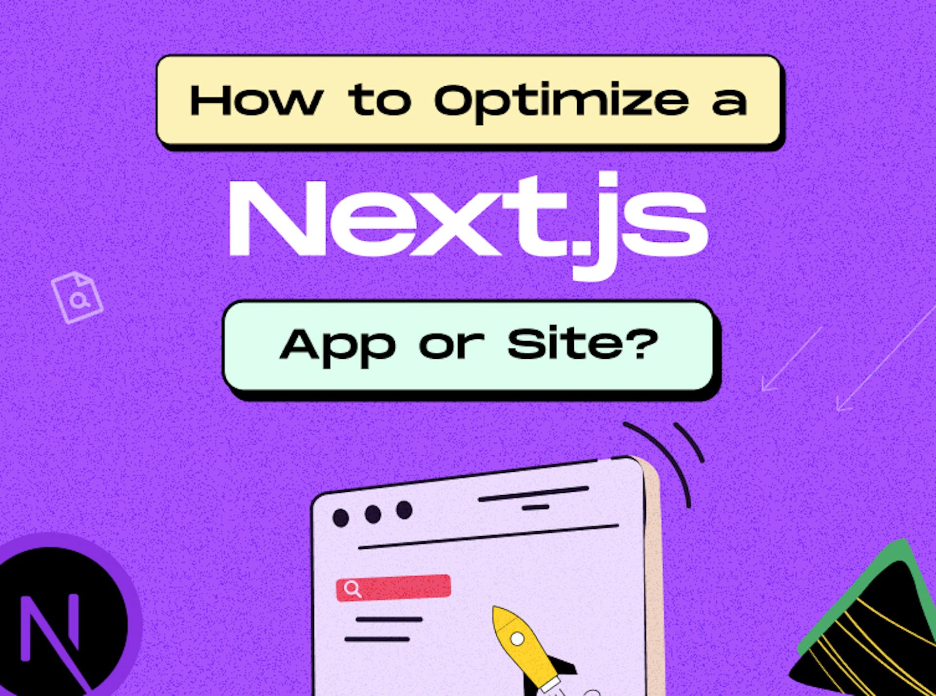 Optimize a Next.js App