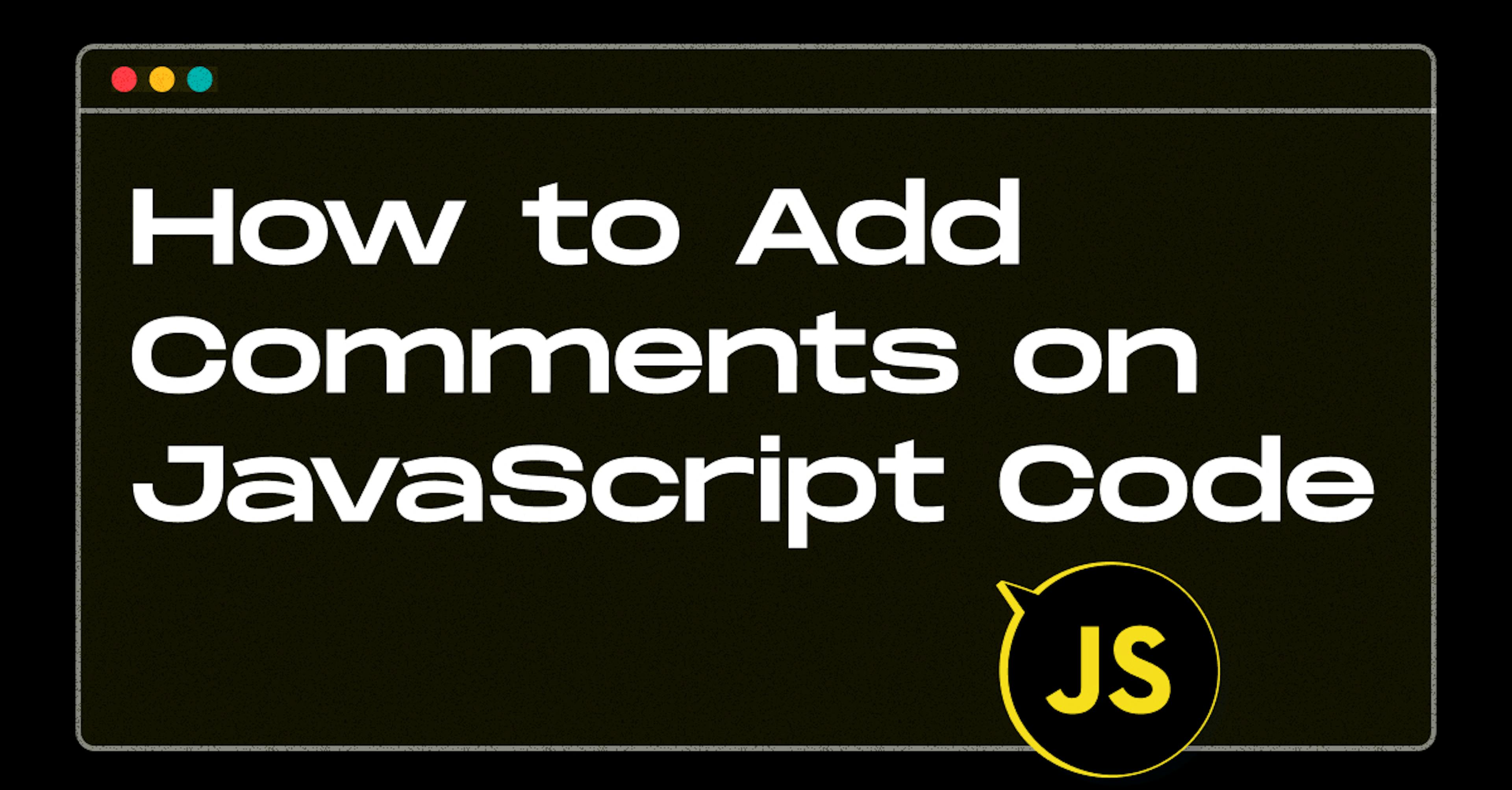 How-to-Add-Comments-on-JavaScript-Code