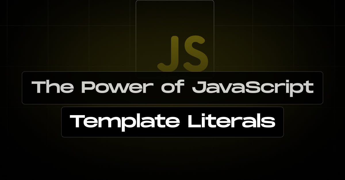 The-Power-of-JavaScript-Template-Literals