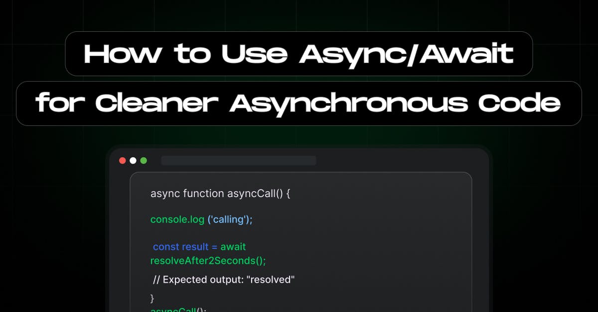 How-to-Use-AsyncAwait-for-Cleaner-Asynchronous-Code