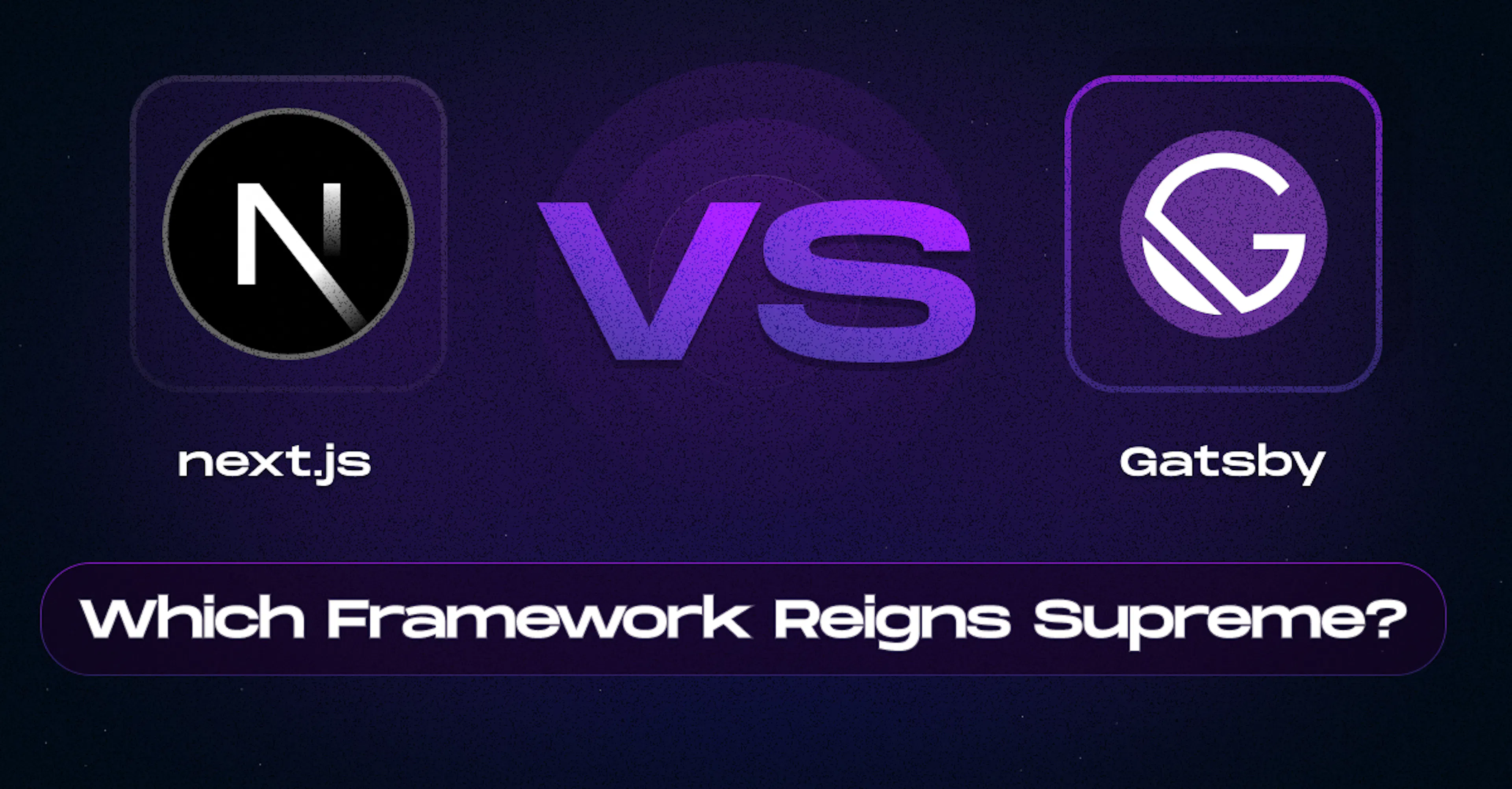 Next.js vs Gatsby: Which Framework is best?