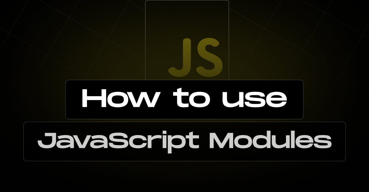 How to use JavaScript Modules