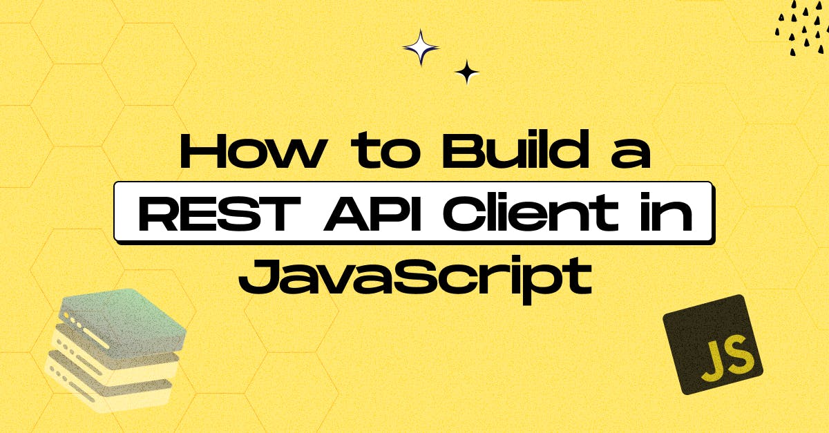 How-to-Build-a-REST-API-Client-in-JavaScript