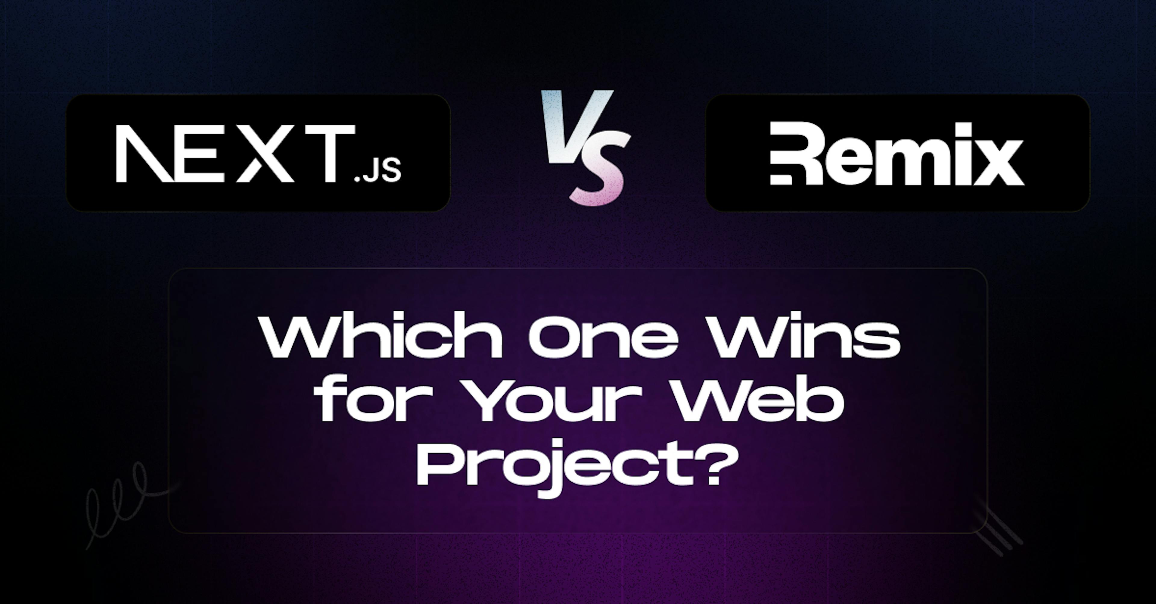 Next.js vs Remix