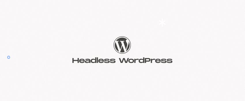Headless WordPress for Jamstack