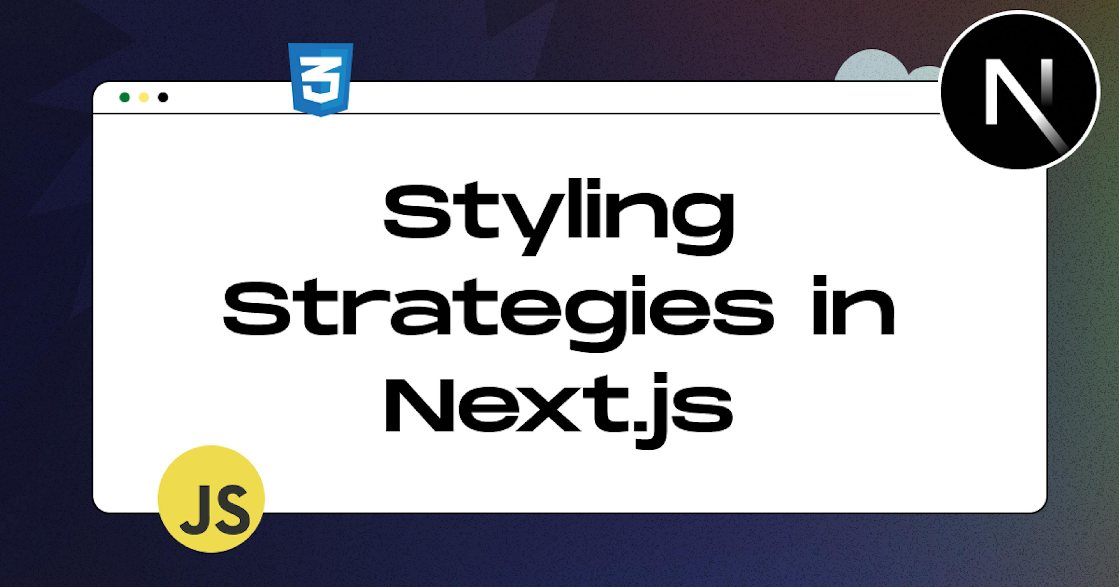Styling strategies in Next.js