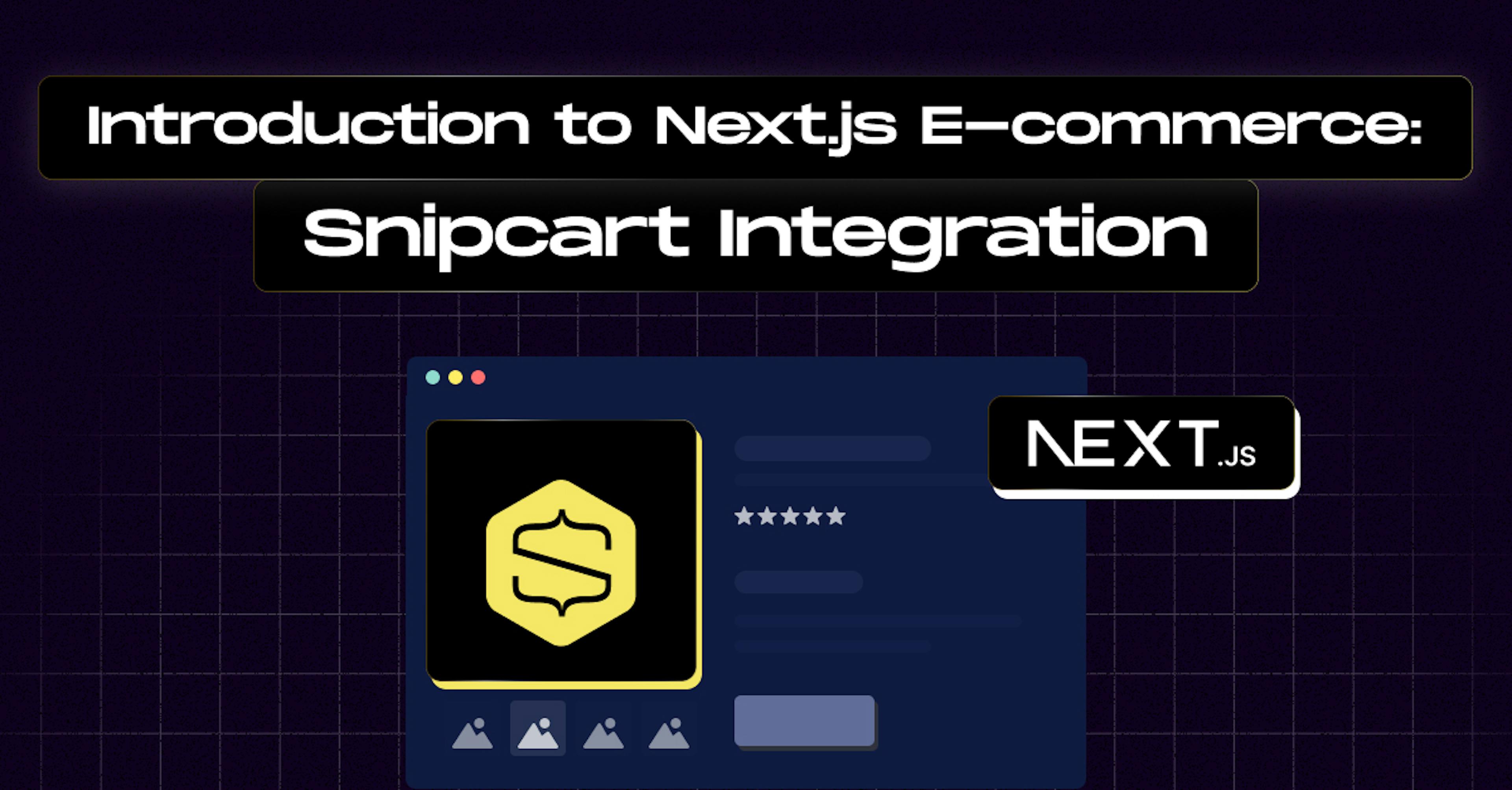 Introduction to Next.js E-commerce: Snipcart Integration