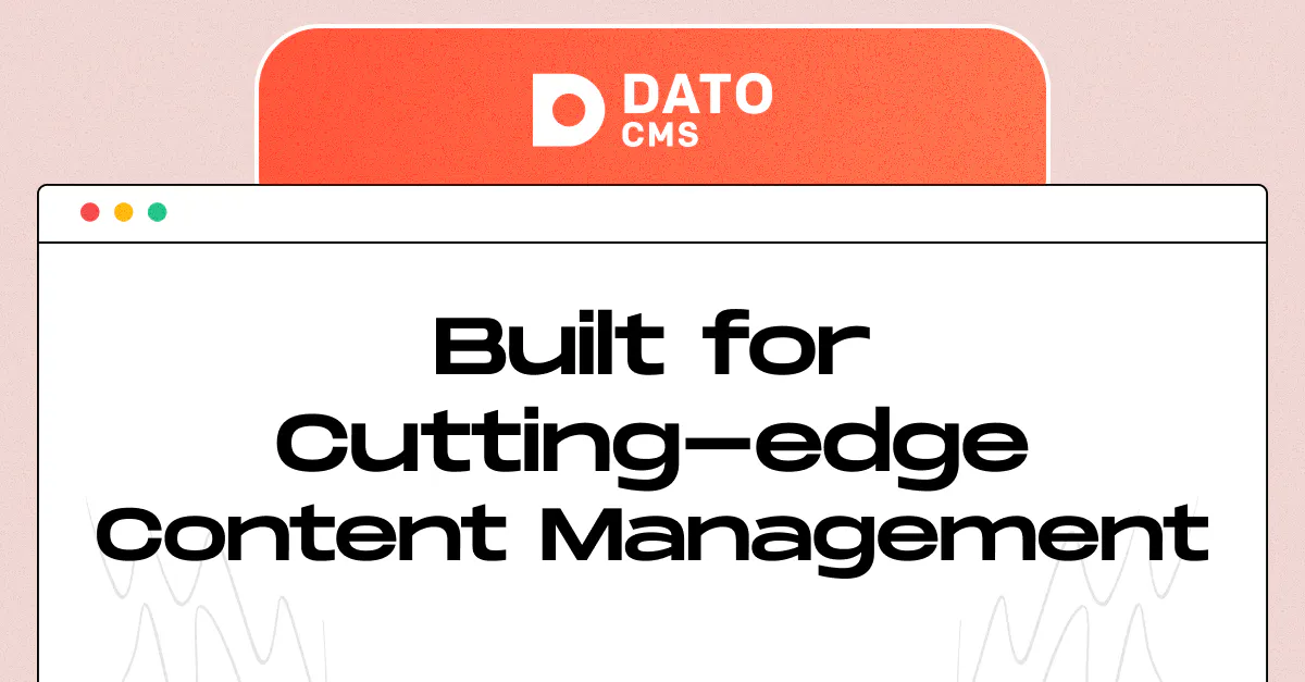 DatoCMS Review: Built for Cutting-edge Content Management