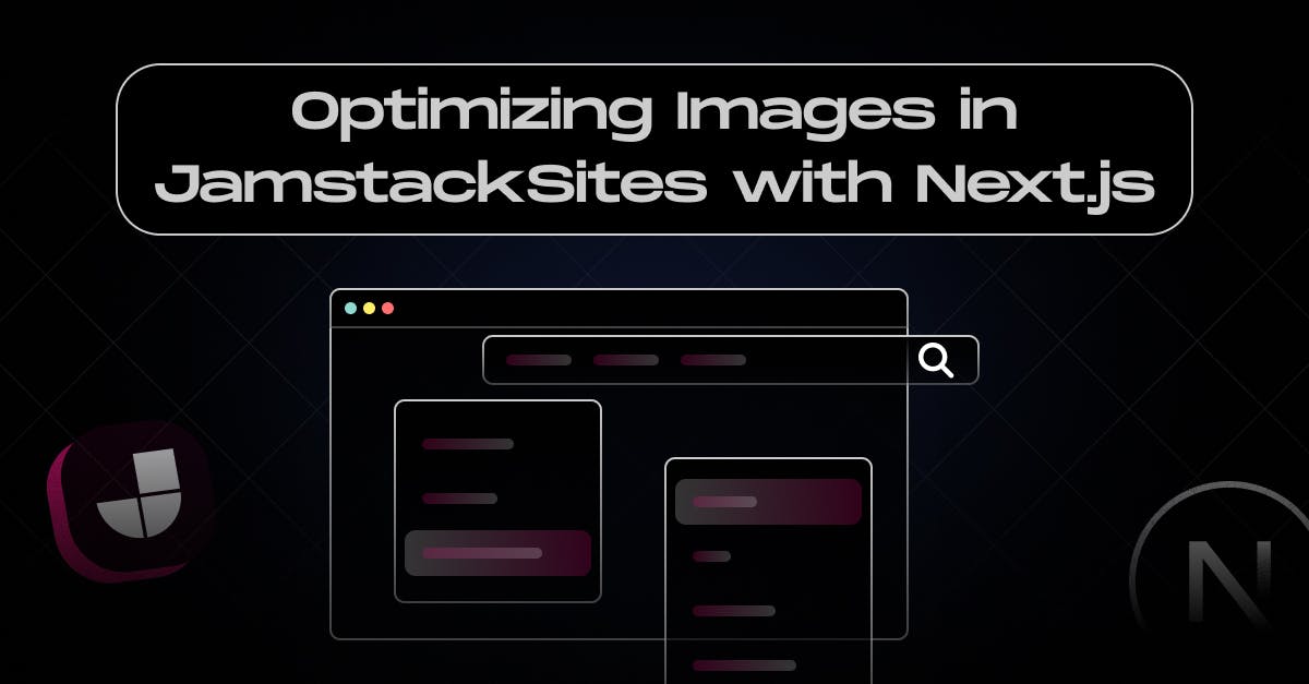 Optimizing Images in Jamstack Sites with Next.js