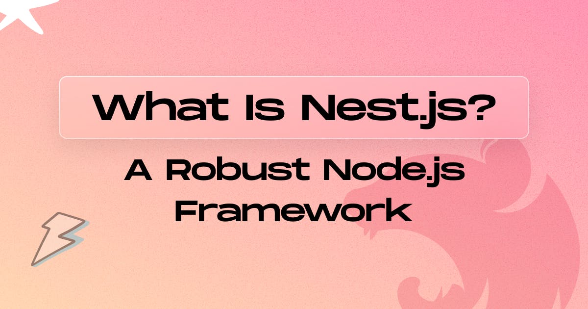 What Is Nest.js? A Robust Node.js Framework