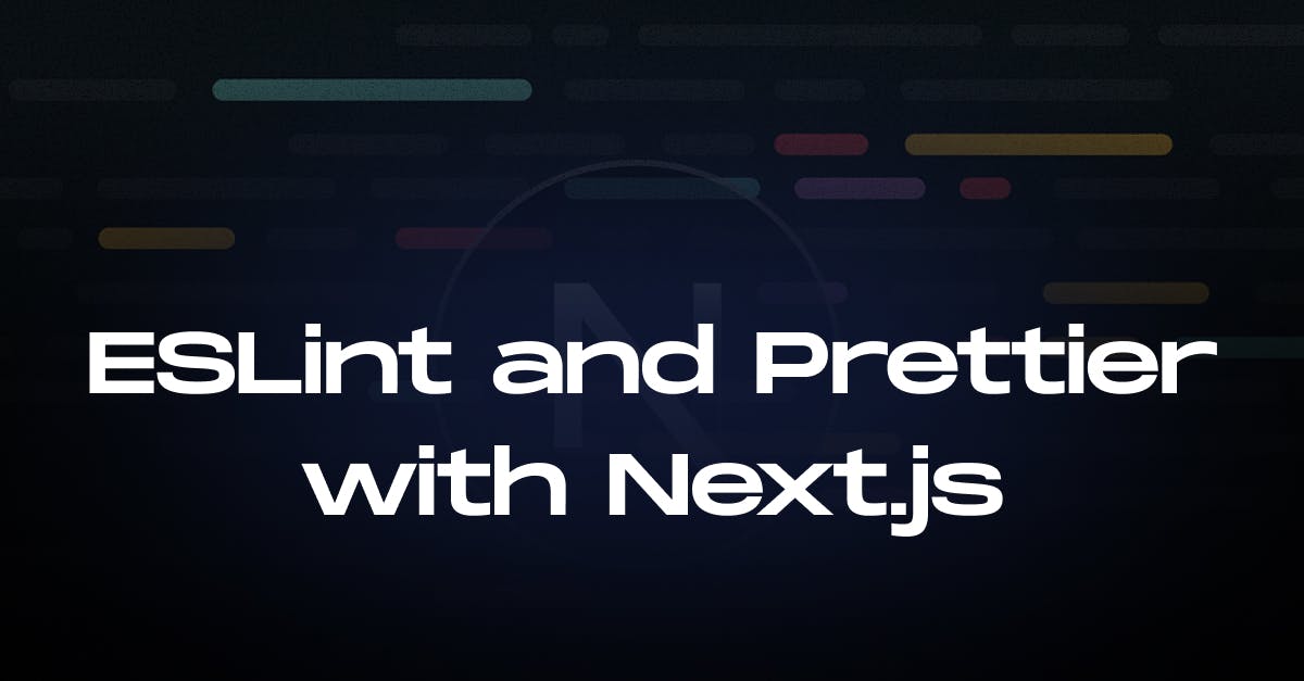 How-to-Integrate-ESLint-and-Prettier-with-Next.js-for-Code-Quality