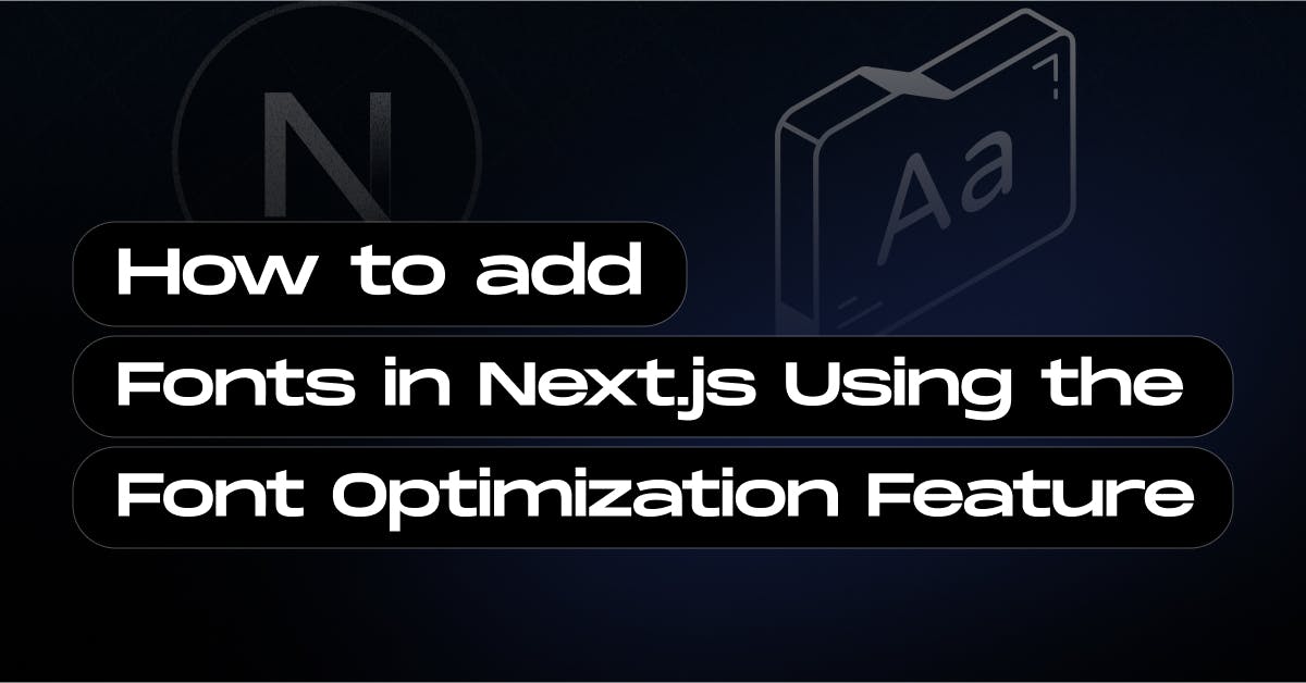 How-to-add-Fonts-in-Next.js-Using-the-Font-Optimization-Feature
