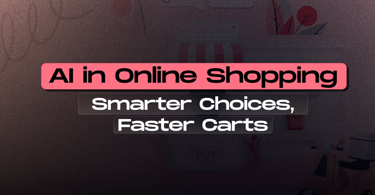 How AI is shaping the future of online shopping