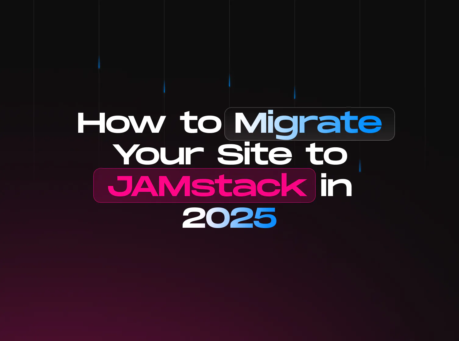 Migrating to JAMstack