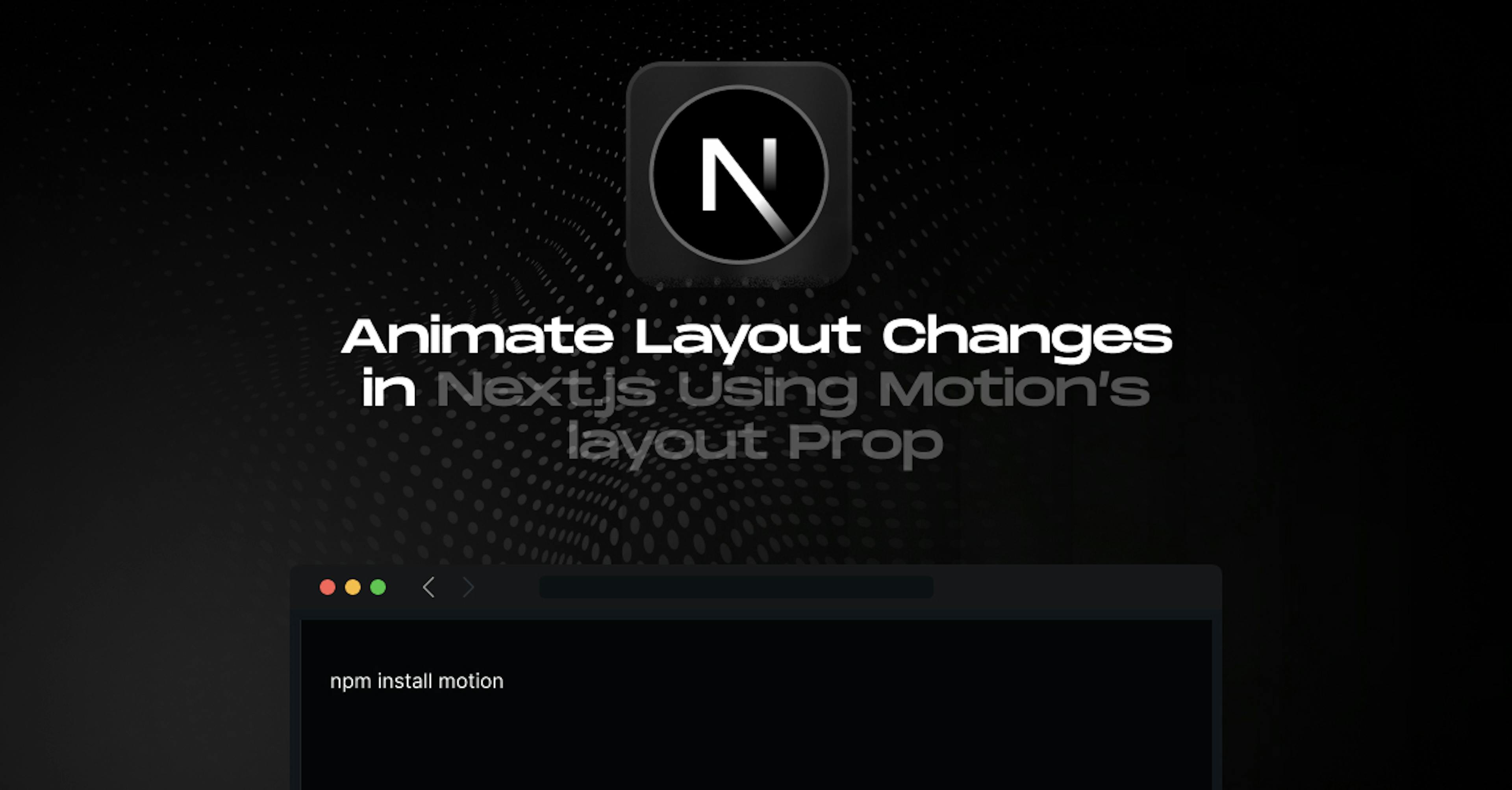 Animate-Layout-Changes-in-Next.js-Using-Motion-layout-Prop