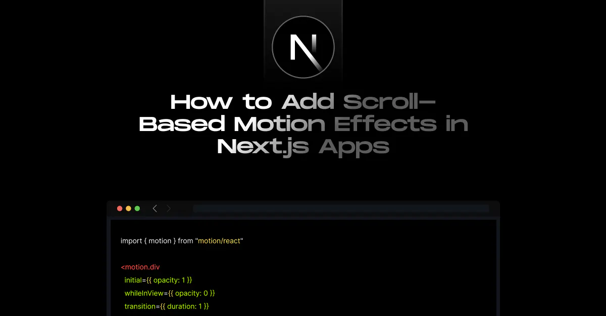 How-to-Add-Scroll-Based-Motion-Effects-in-Next.js-App