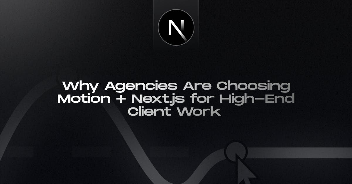 Why-Agencies-Are-Choosing-Motion-Next.-js-for-High-End-Client-Work-StaticMania