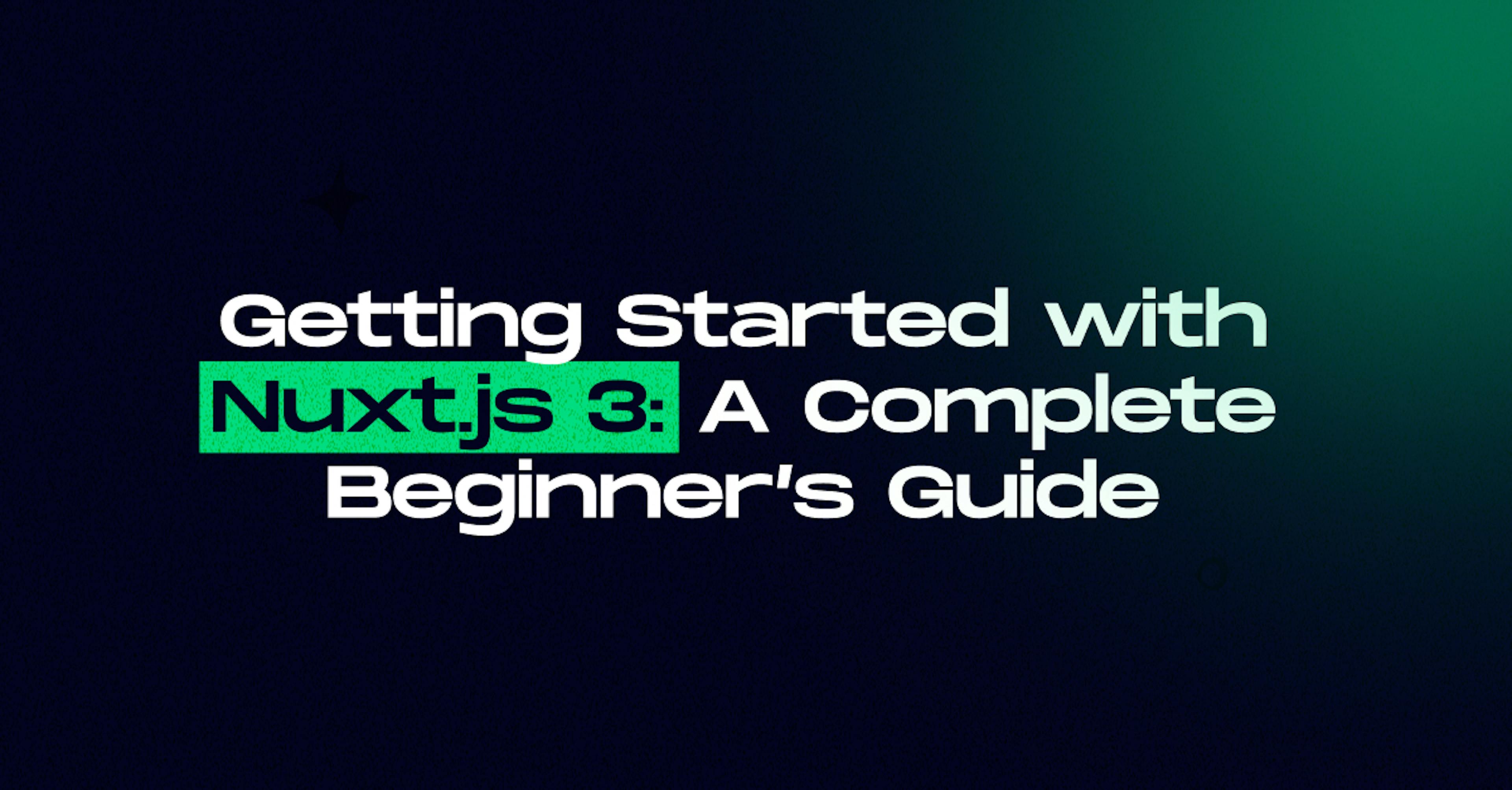 Getting-Started-with-Nuxt.js 3_ A-Complete-Beginner-Guide-StaticMania