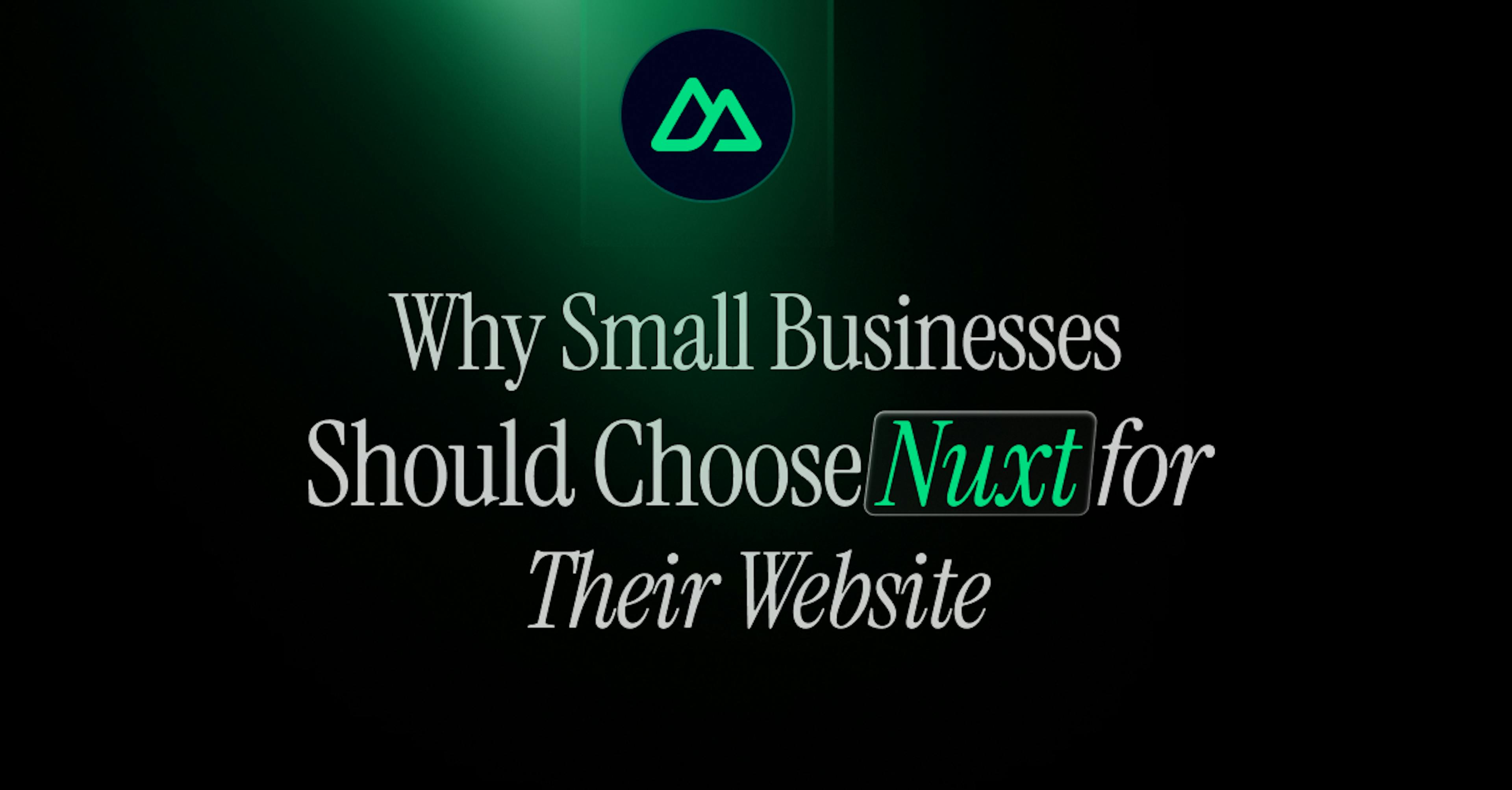 Why-Small-Businesses-Should-Choose-Nuxt-for-Their-Website