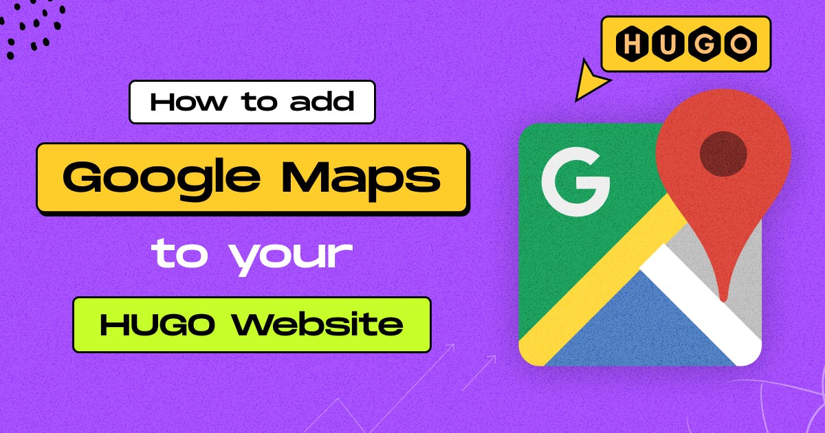Add Google Maps on Hugo Site