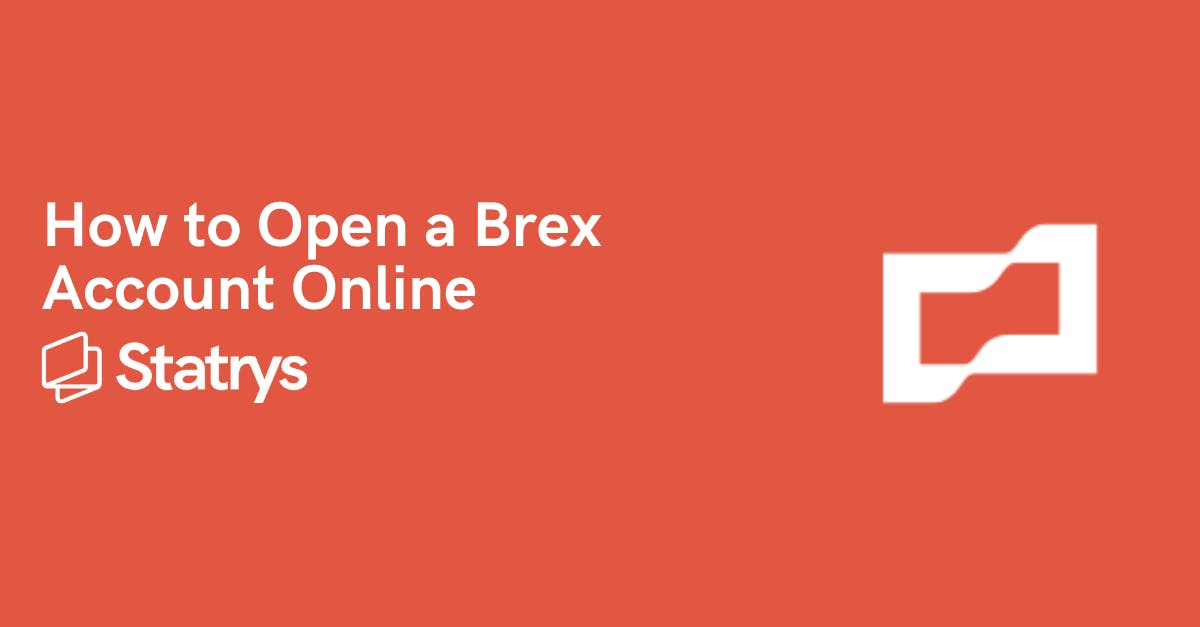 How to Open a Brex Account Online Statrys