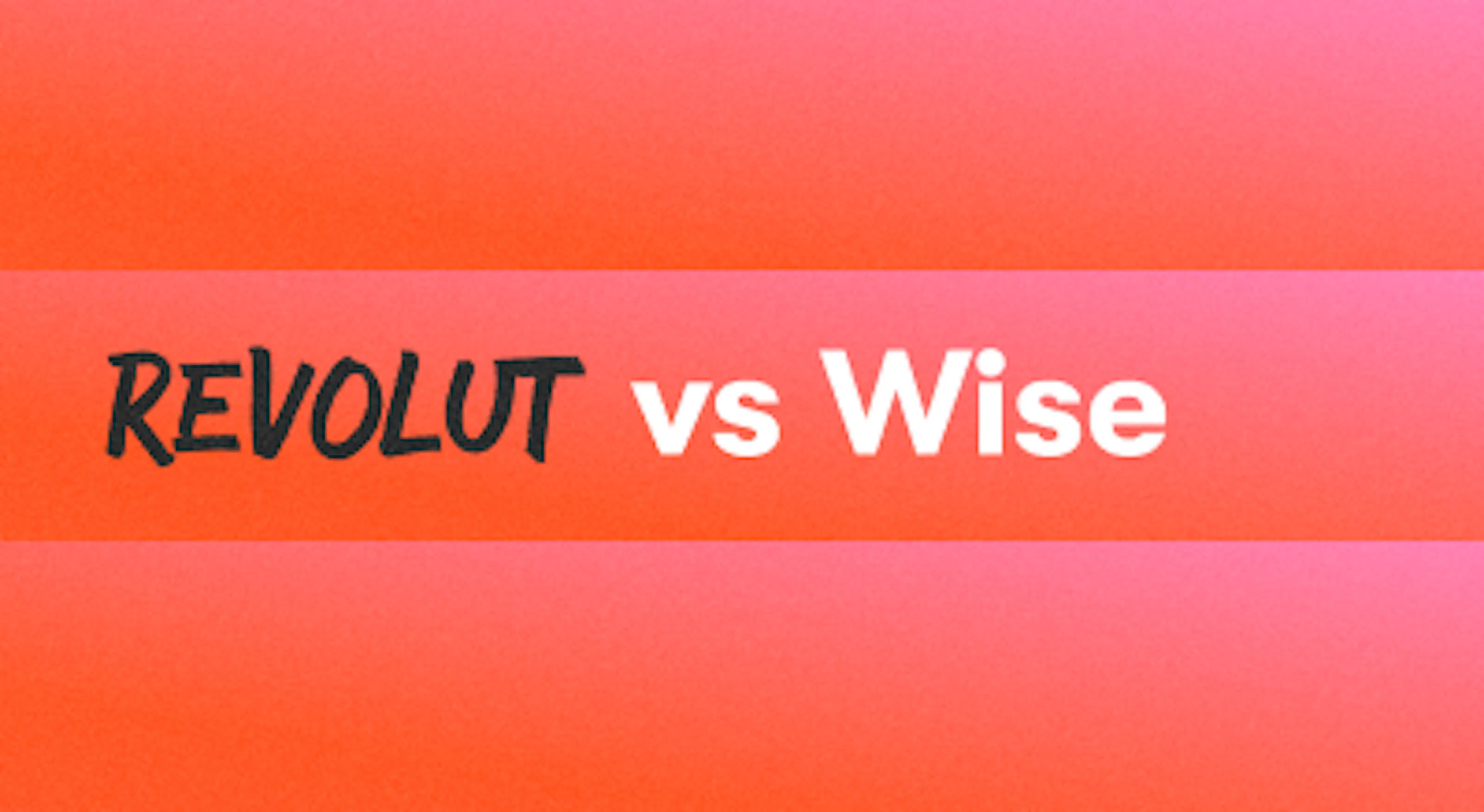 A background with a text titled "Revolut vs Wise"