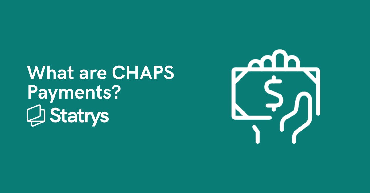 What are CHAPS Payments? | Statrys